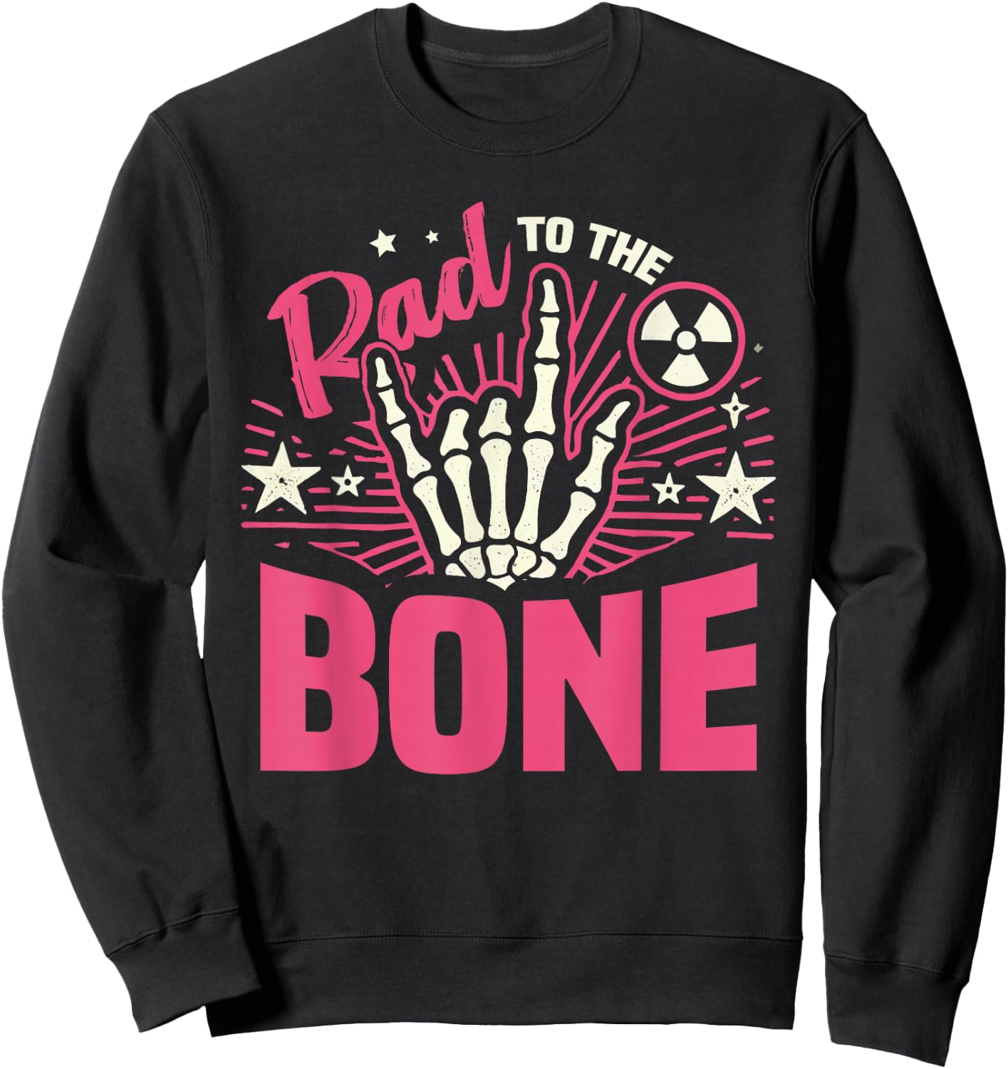 Rad To The Bone X Ray Tech Radiology Sweatshirt - Sweatshirt | Black