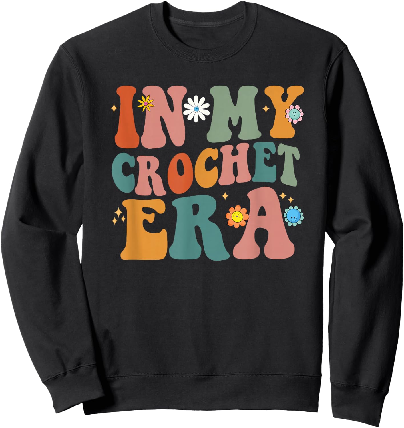 Funny Groovy In My Crochet Era Men Women Sweatshirt - Sweatshirt | Black