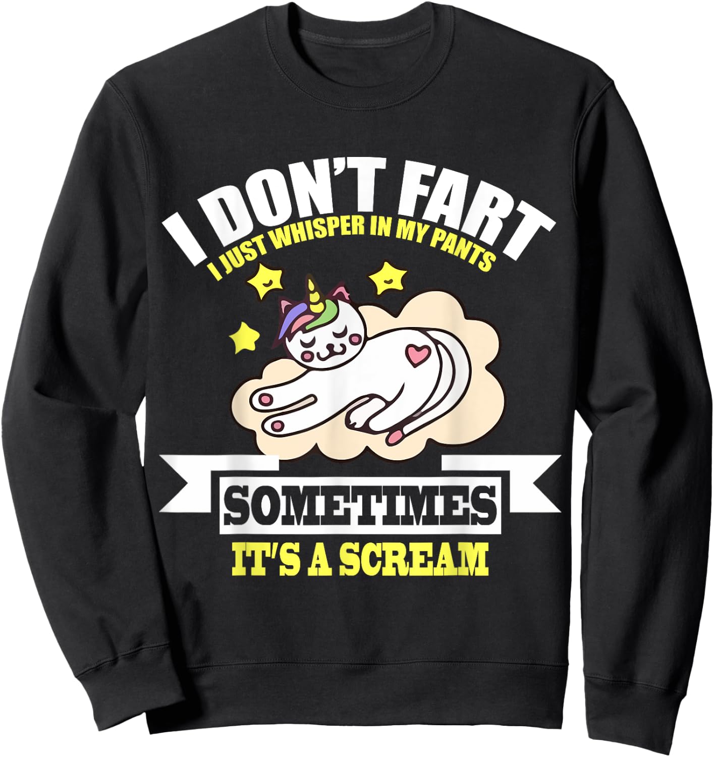 Cat Unicorn Funny Fart Humor I Don't Fart I Whisper Sweatshirt - Sweatshirt | Black
