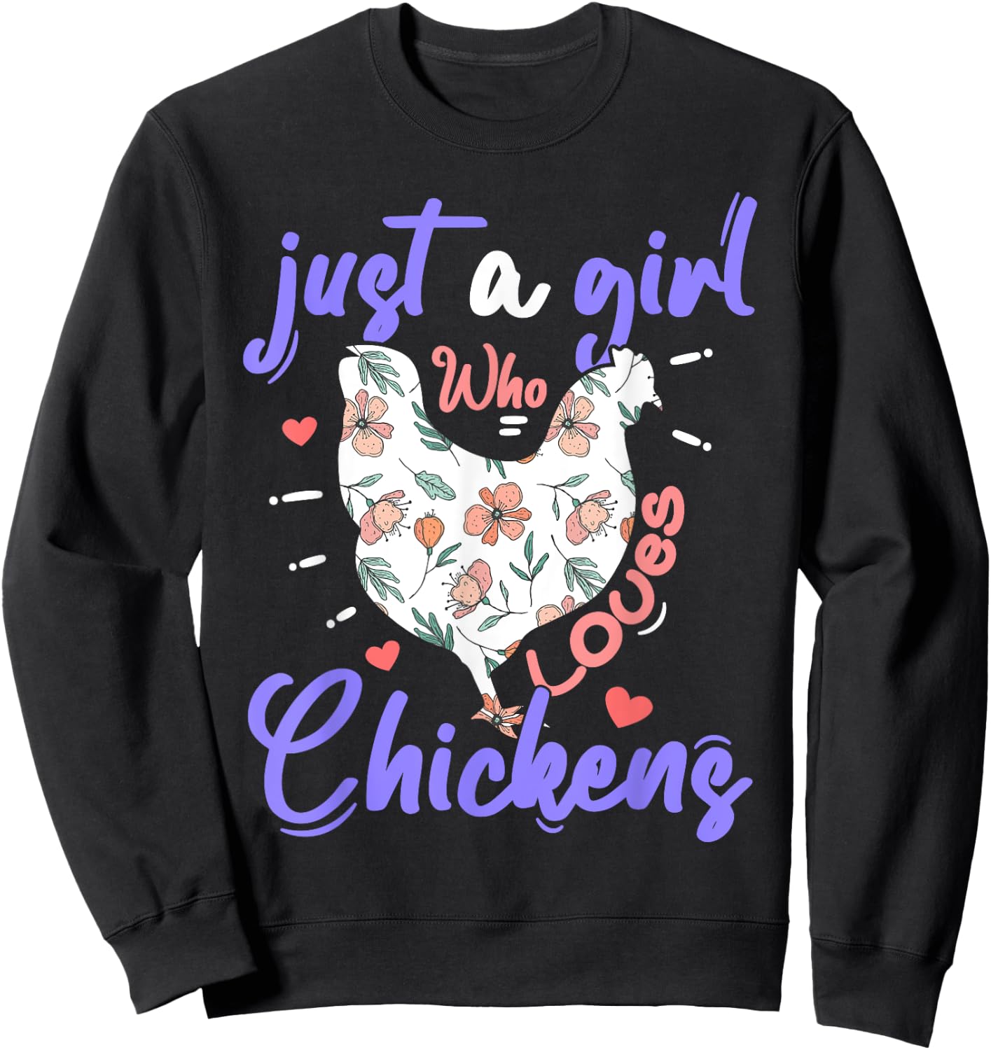 Just A Girl Who Loves Chickens Farmer Women Chicken Girls Sweatshirt - Sweatshirt | Black