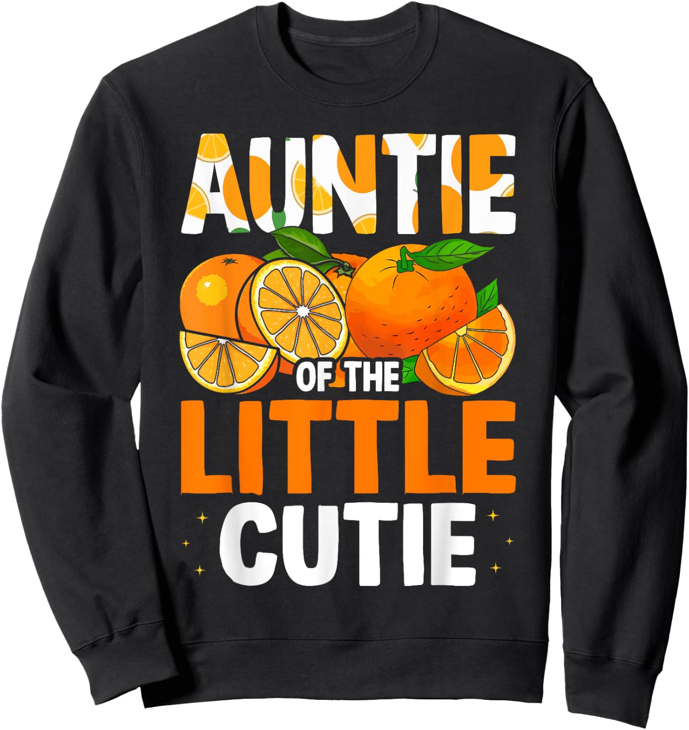 Auntie Little Cutie Baby Shower Orange 1st Birthday Party Sweatshirt - Sweatshirt | Black