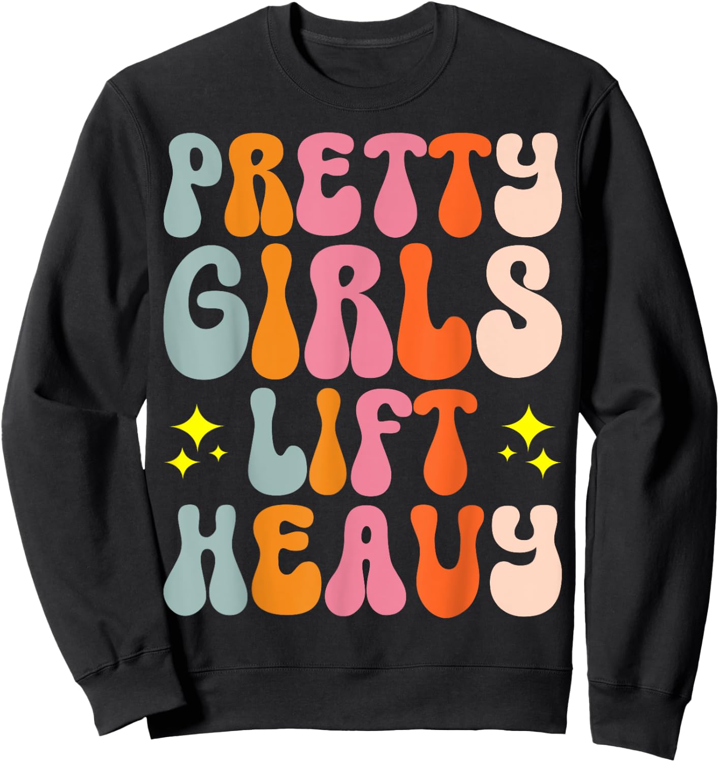 Pretty Girls Lift Heavy Sweatshirt - Sweatshirt | Black