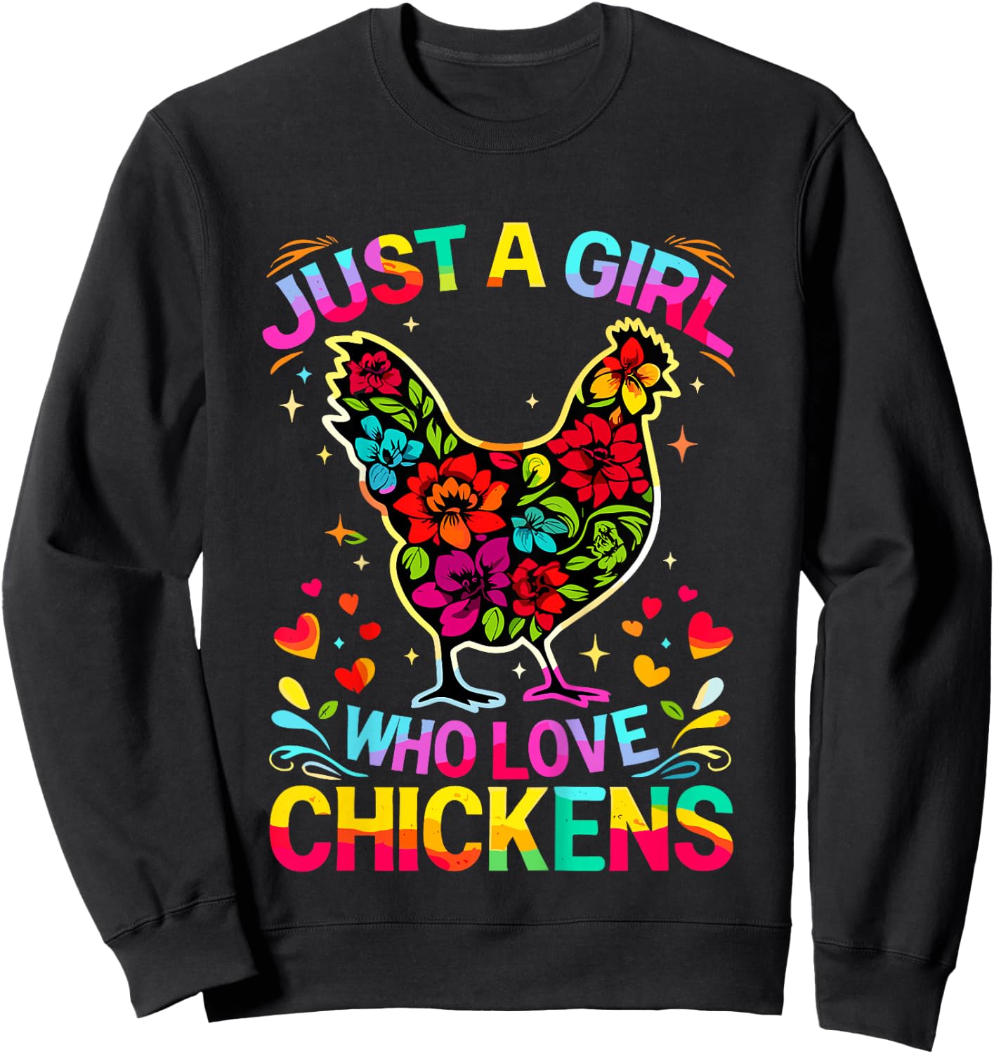 Chicken Just A Girl Who Loves Chickens Sweatshirt - Sweatshirt | Black