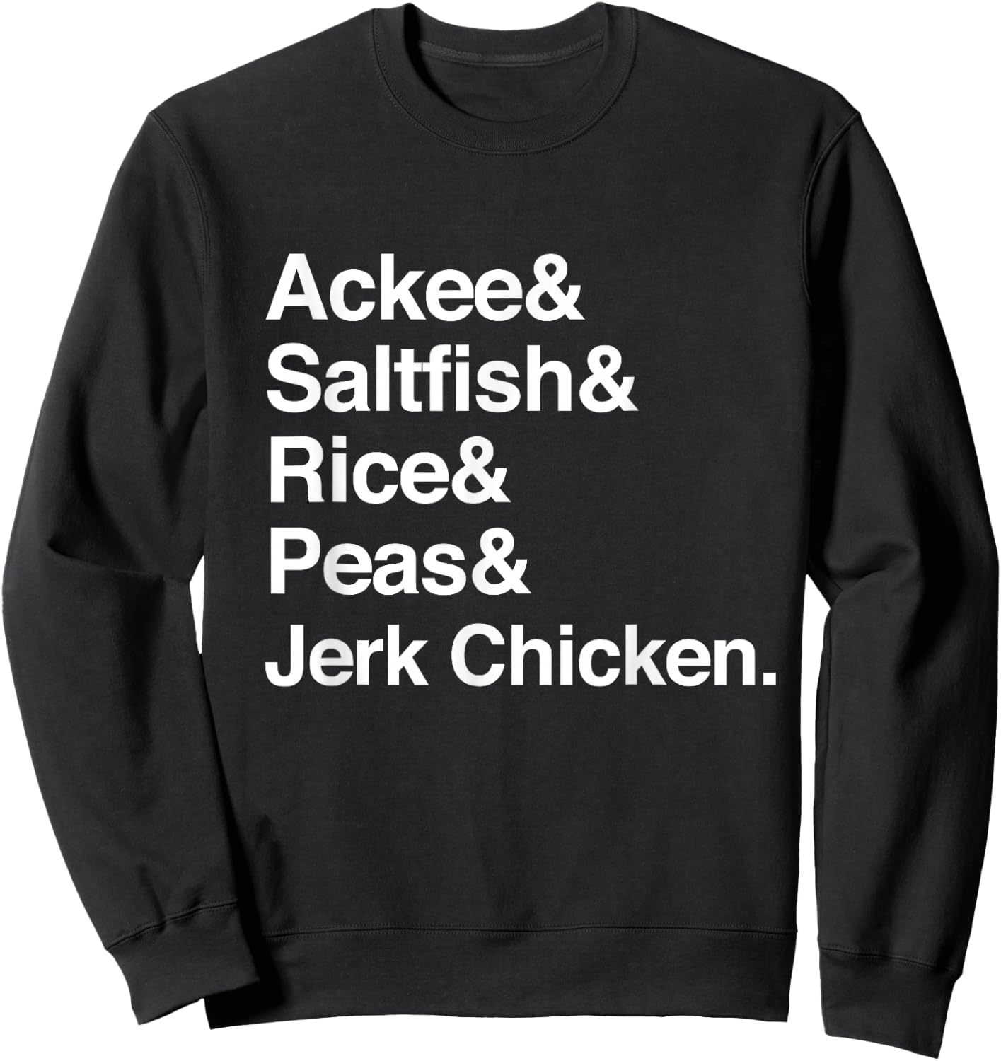 Jamaican Food Dish List - Jamaica Cuisine Helvetica Sweatshirt - Sweatshirt | Black