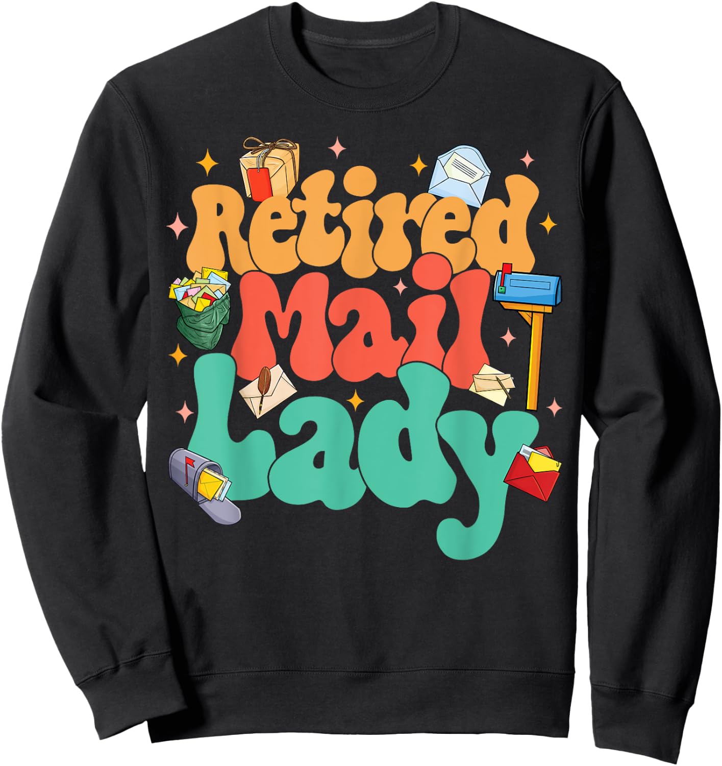 Retired Postal Worker Retirement Party Retired Mail Lady Sweatshirt - Sweatshirt | Black