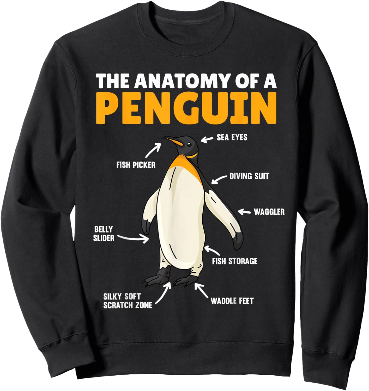 Funny Explanation Of A Penguin Anatomy of a Penguin Sweatshirt - Sweatshirt | Black