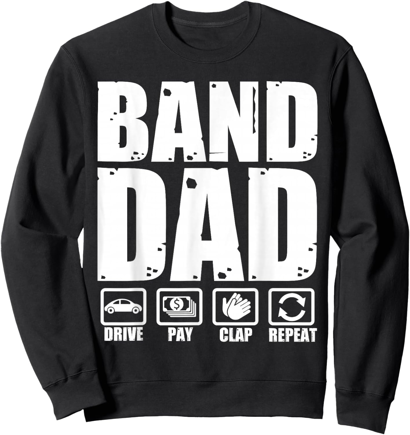 Funny Marching Band Dad Father Humor Fathers Day Sweatshirt - Sweatshirt | Black