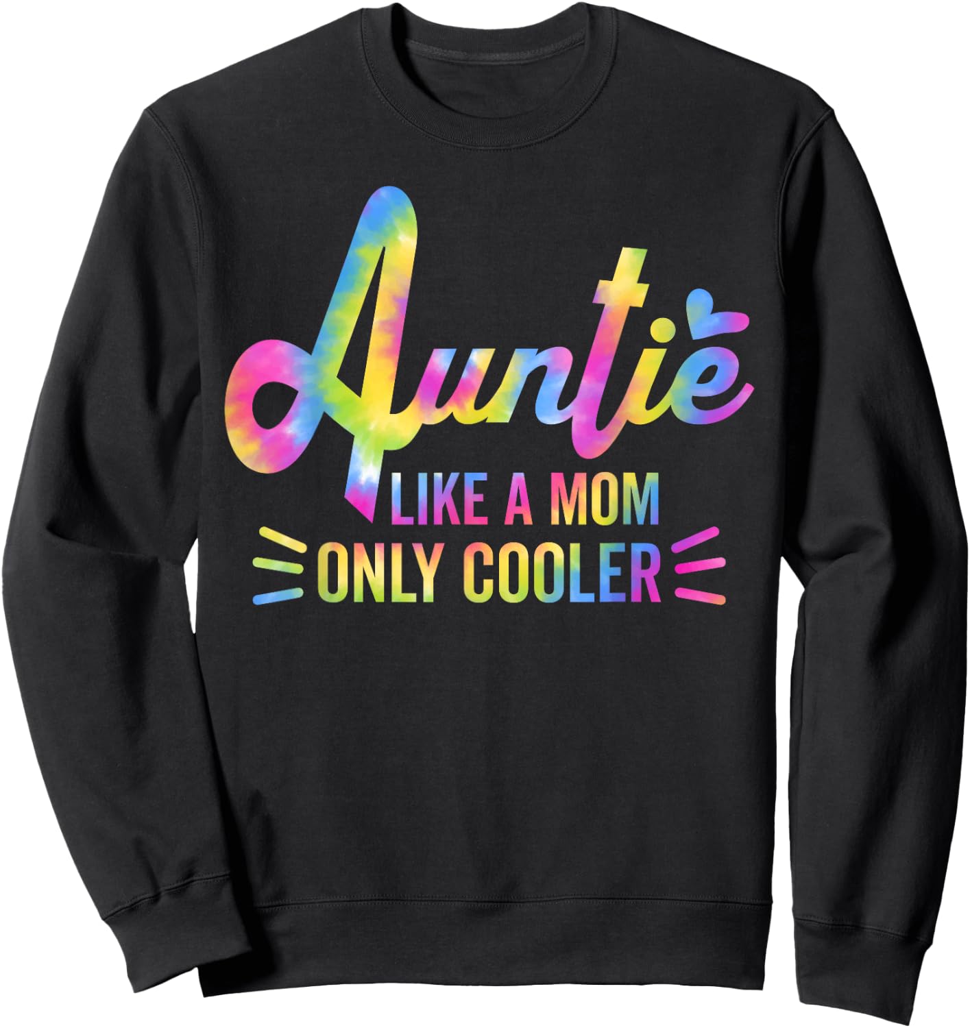 Auntie Like A Mom But Cooler Tie Dye Funny Aunt From Niece Sweatshirt - Sweatshirt | Black