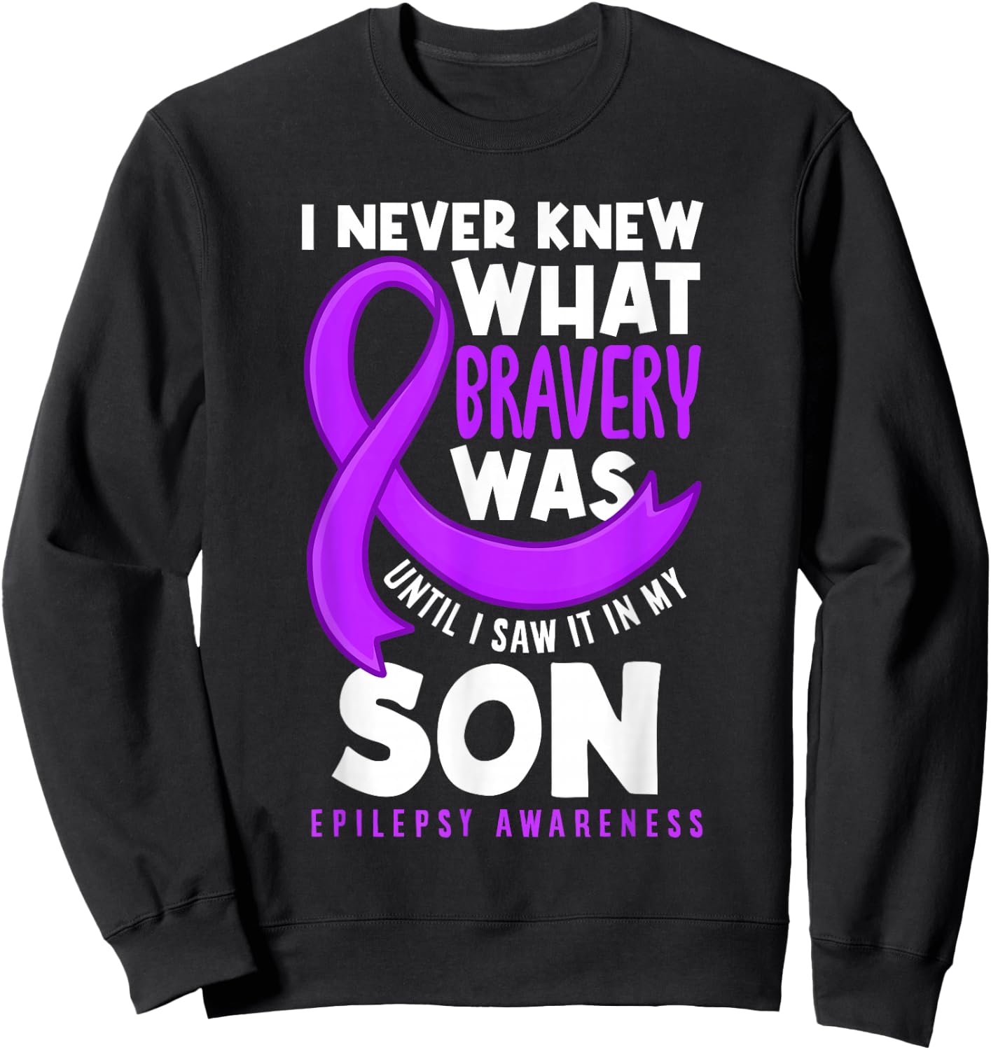 Son Mom Dad Epilepsy Support Epilepsy Awareness Sweatshirt - Sweatshirt | Black