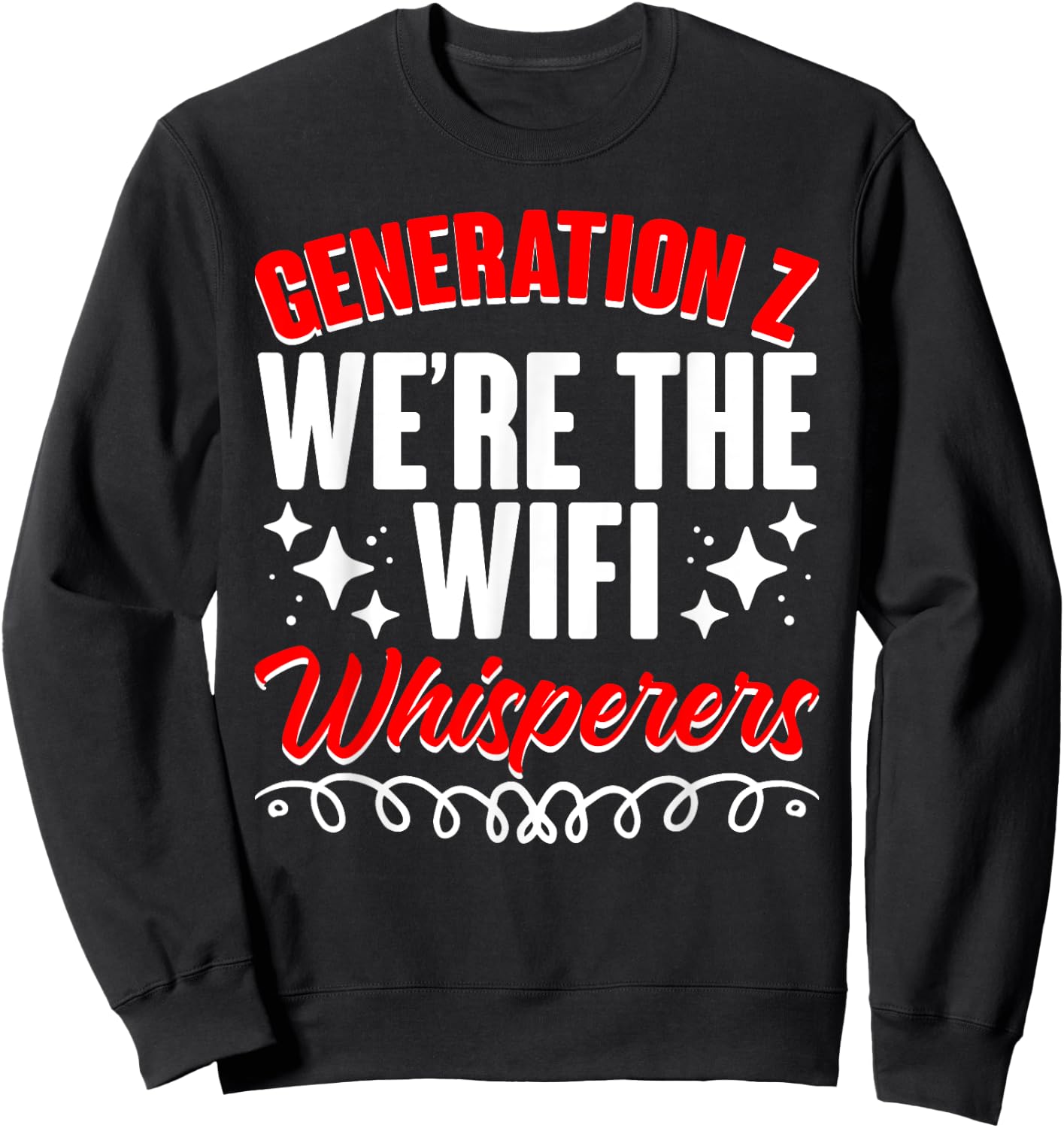 Wifi Whisperers Internet Humor Generation Z Funny Gen Z Sweatshirt - Sweatshirt | Black