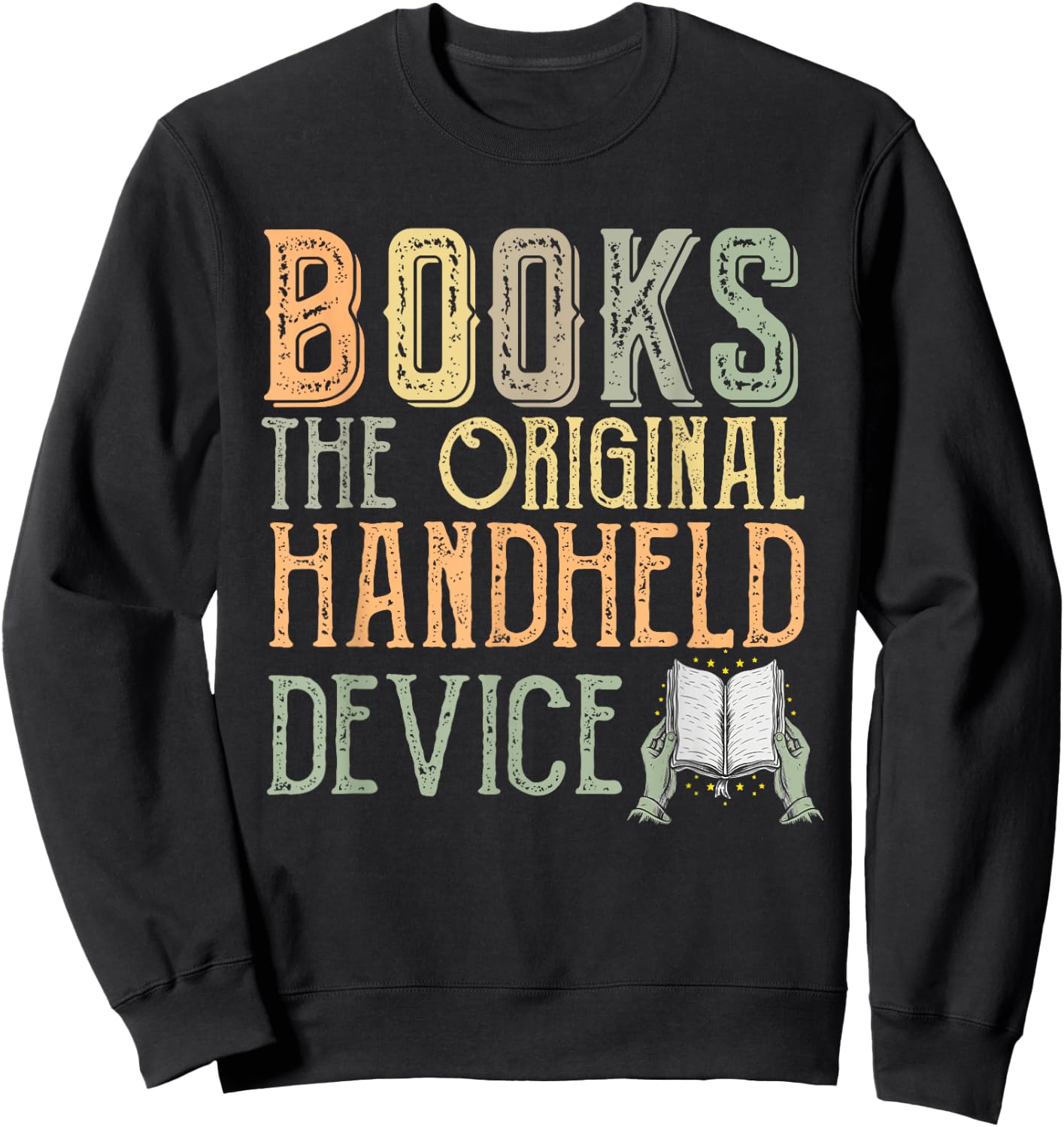 Funny Book Lover - Books The Original Handheld Device Sweatshirt - Sweatshirt | Black