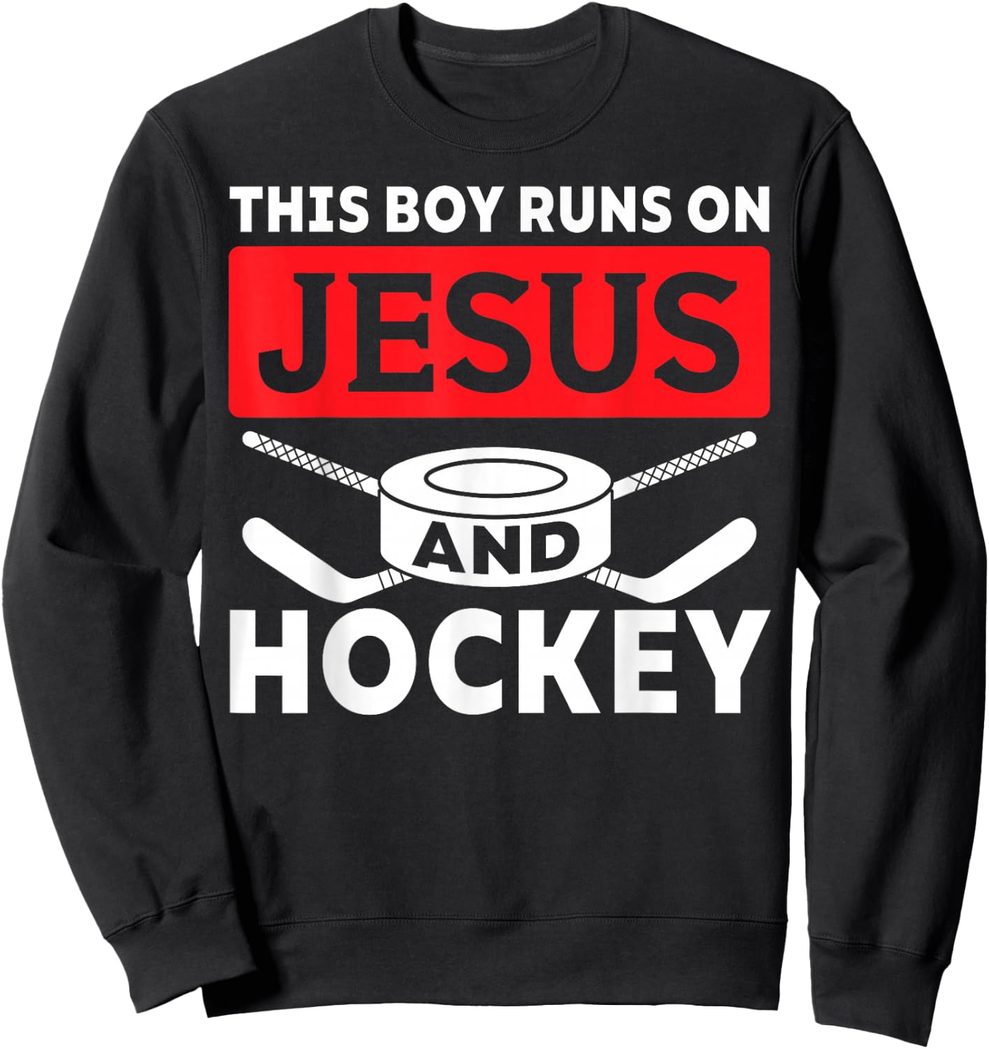 This Boy Runs On Jesus And Hockey Christian Ice Hockey Lover Sweatshirt - Sweatshirt | Black