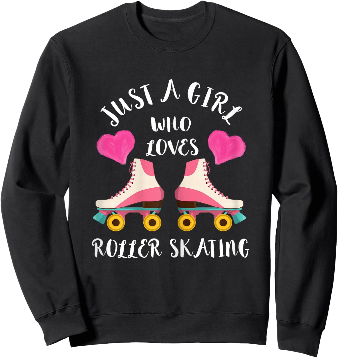 Just A Girl Who Loves Roller Skating 80s Roller Skater Sweatshirt - Sweatshirt | Black