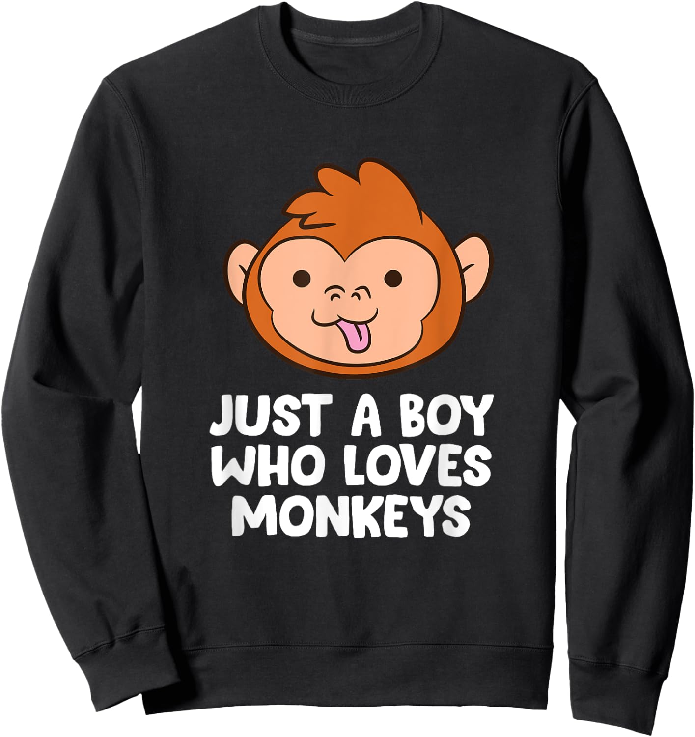 Just a Boy Who Loves Monkeys Cute Monkey Sweatshirt - Sweatshirt | Black