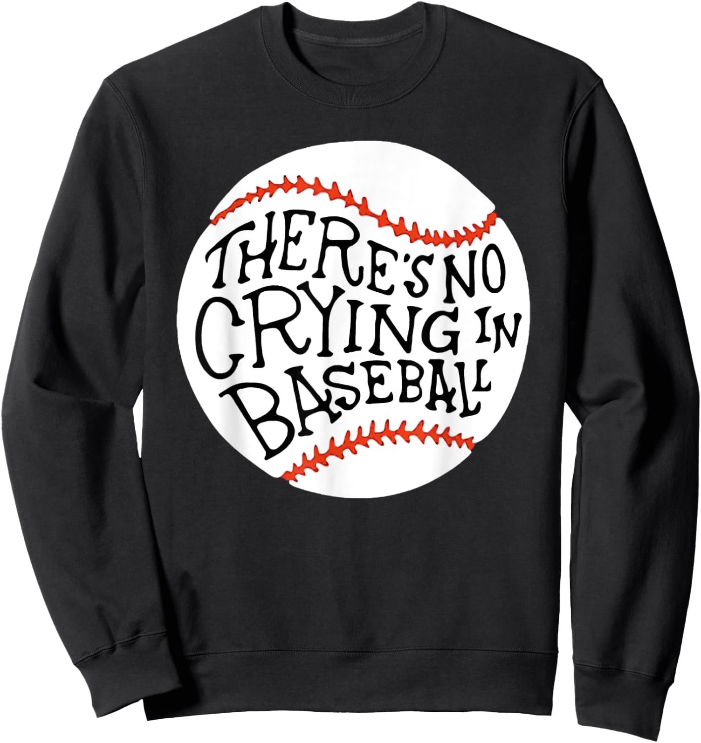 There is no Crying in Baseball by Baseball Sweatshirt - Sweatshirt | Black
