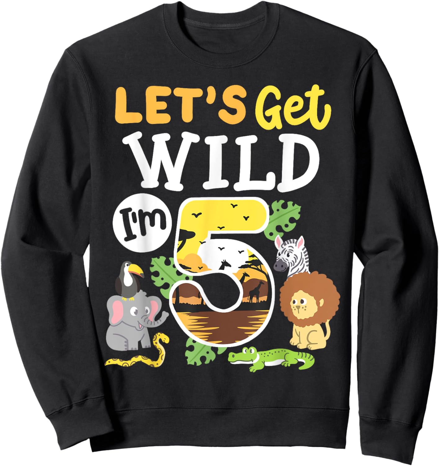Jungle Safari Let's Get Wild 5th Birthday Zoo 5 Year Old Kid Sweatshirt - Sweatshirt | Black