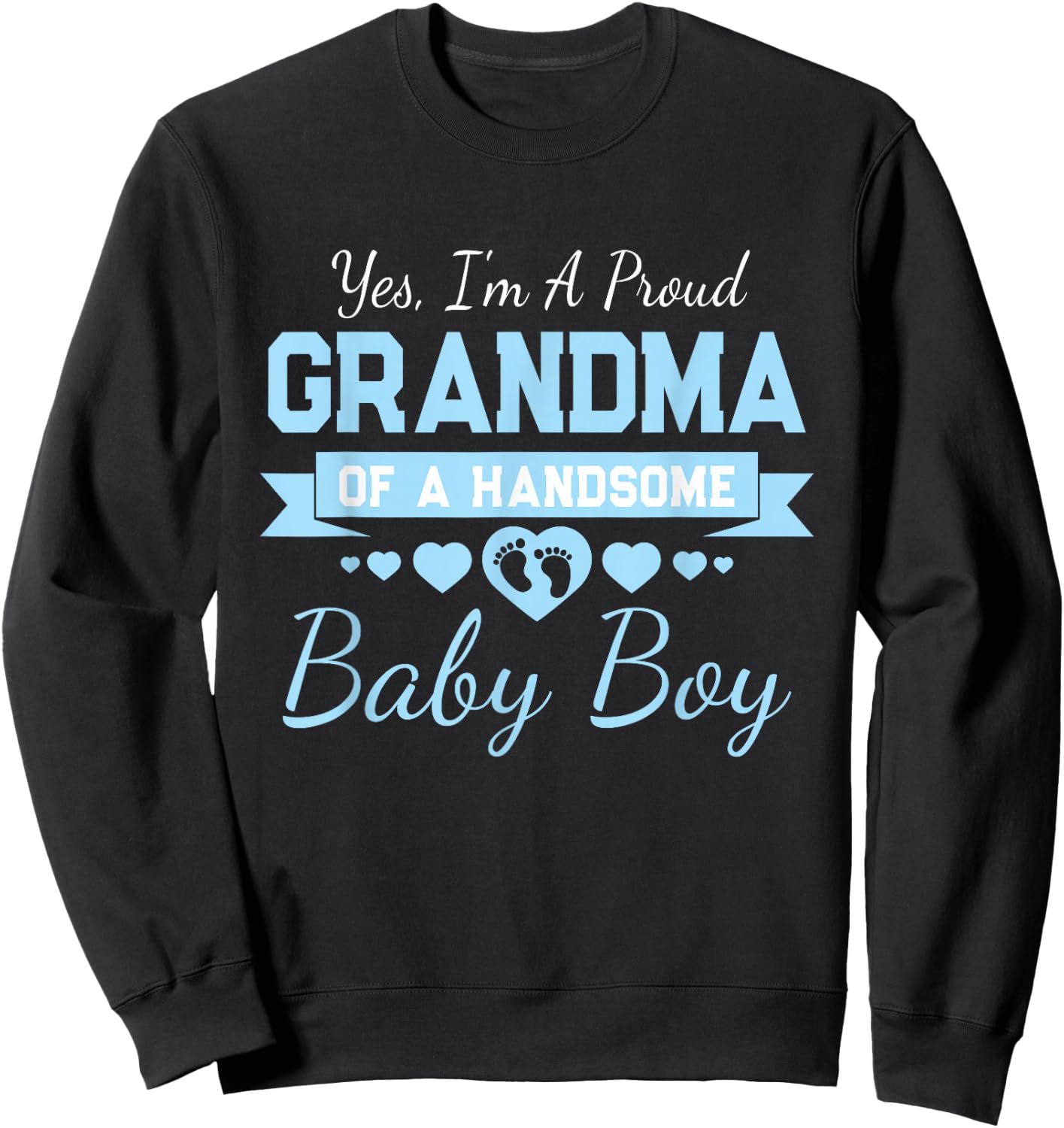New Baby Announcement Boy 1st Time Grandma Sweatshirt - Sweatshirt | Black