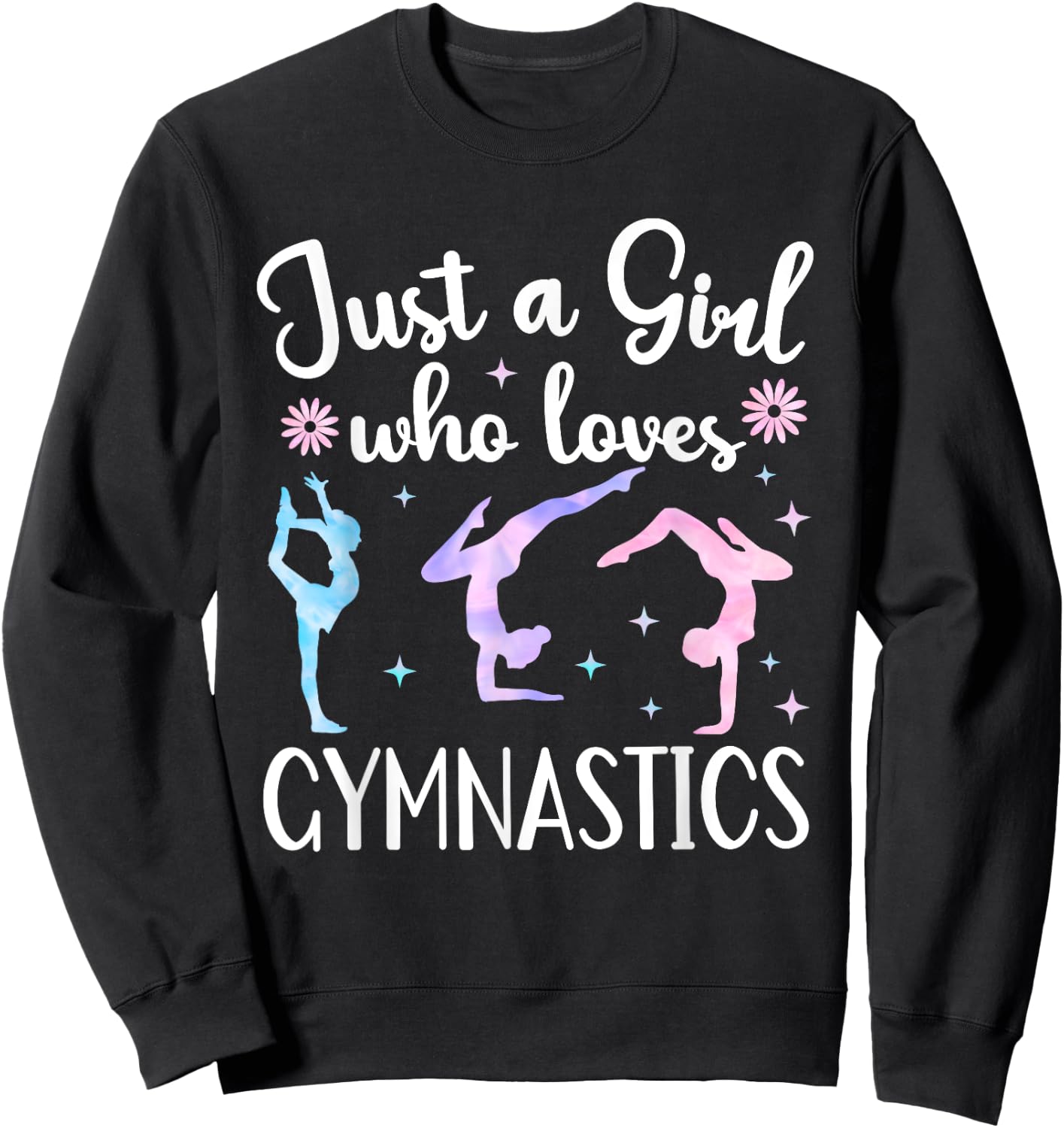 Just A Girl Who Loves Gymnastics Gymnast Gymnastic Tumbling Sweatshirt - Sweatshirt | Black