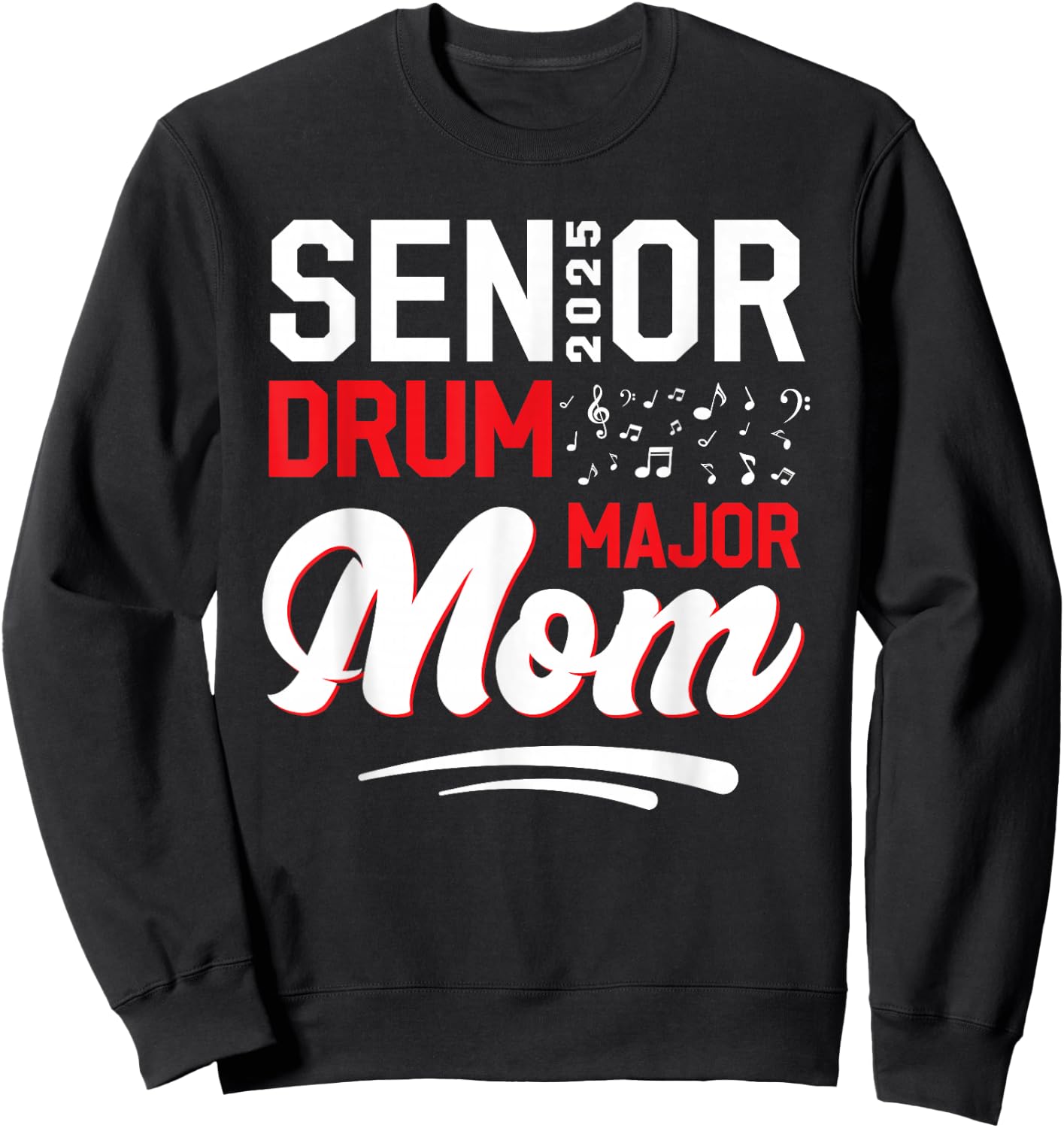 Senior Drum Major mom 2025 Marching Band Class of 2025 Sweatshirt - Sweatshirt | Black