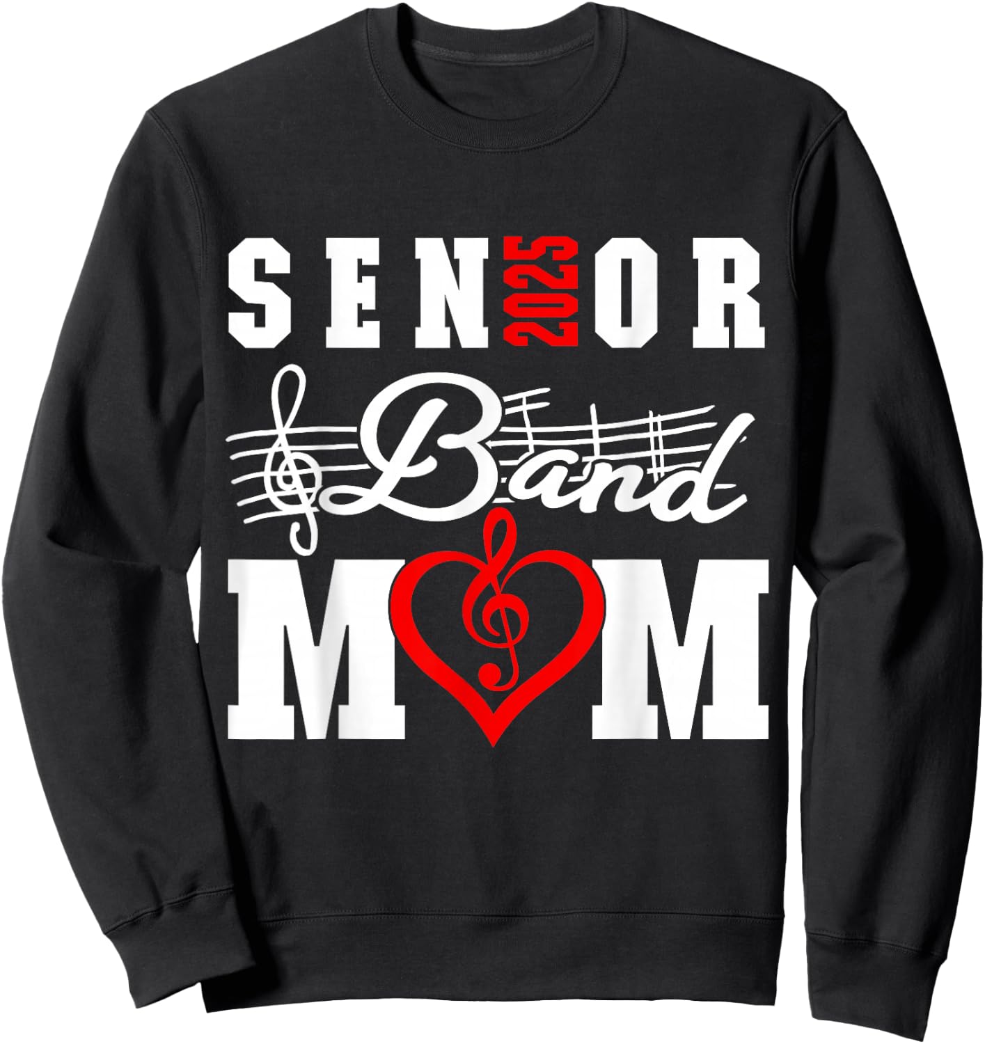 Senior Band Mom 2025 Marching Band Parent Class of 2025 Sweatshirt - Sweatshirt | Black