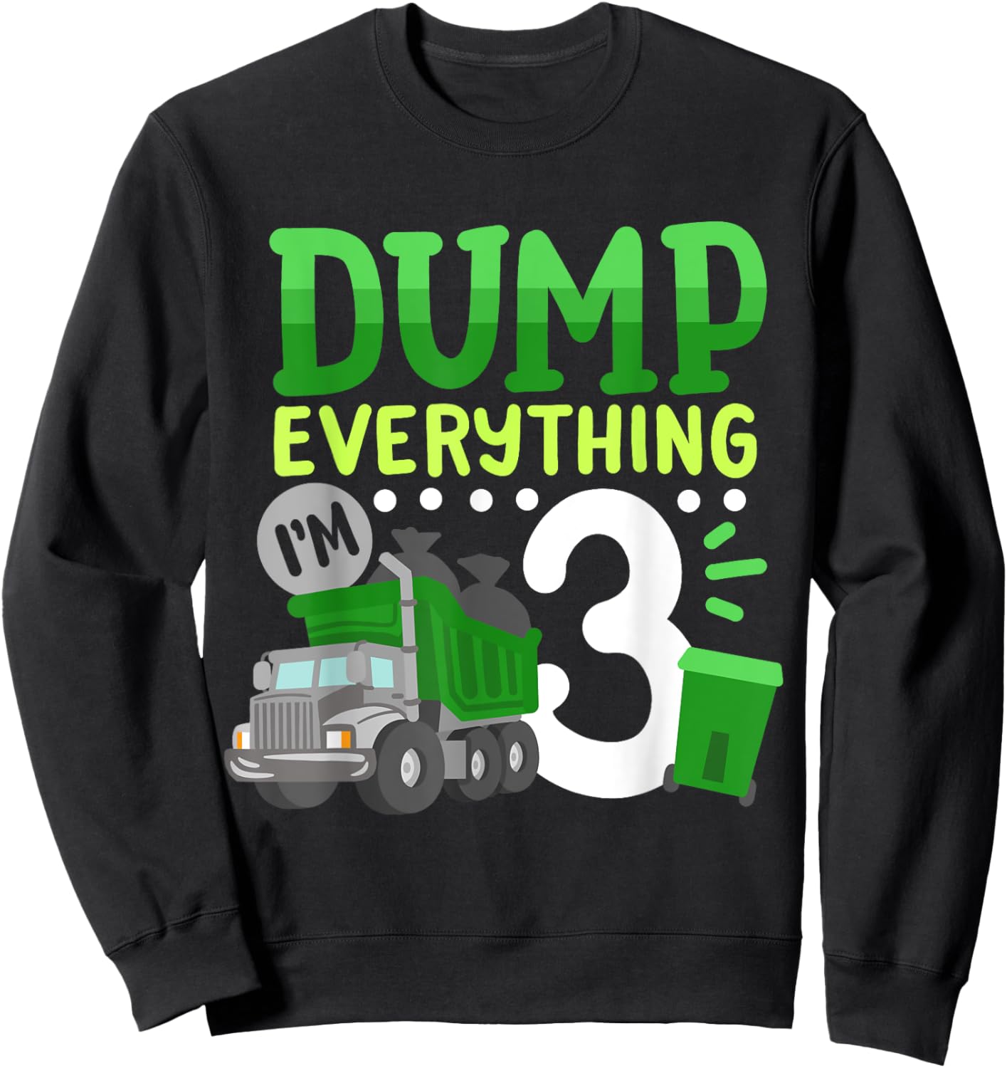 3rd Garbage Truck Birthday Boys Dump Everything 3 Years Old Sweatshirt - Sweatshirt | Black