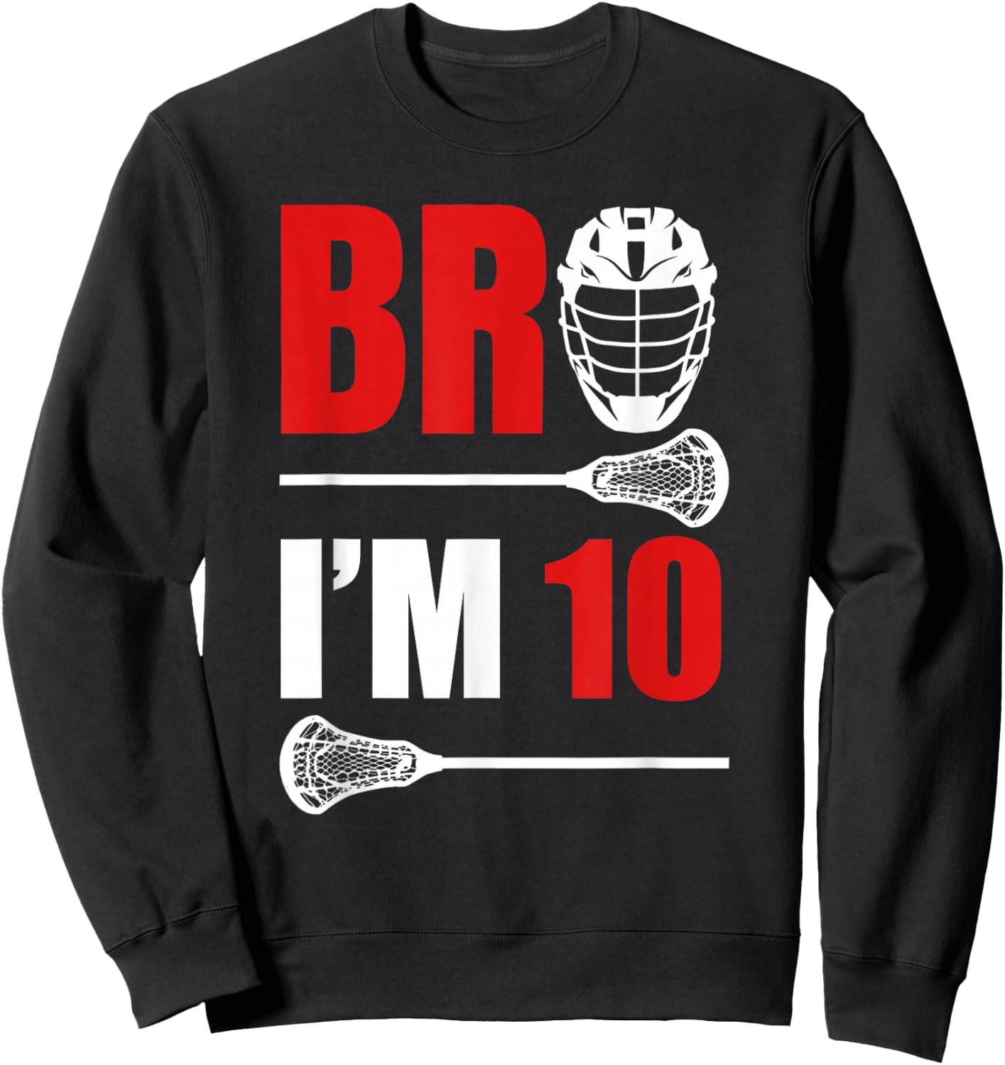10th Birthday Shirt Boy Bro I'm 10 Year Old Lacrosse Theme Sweatshirt - Sweatshirt | Black