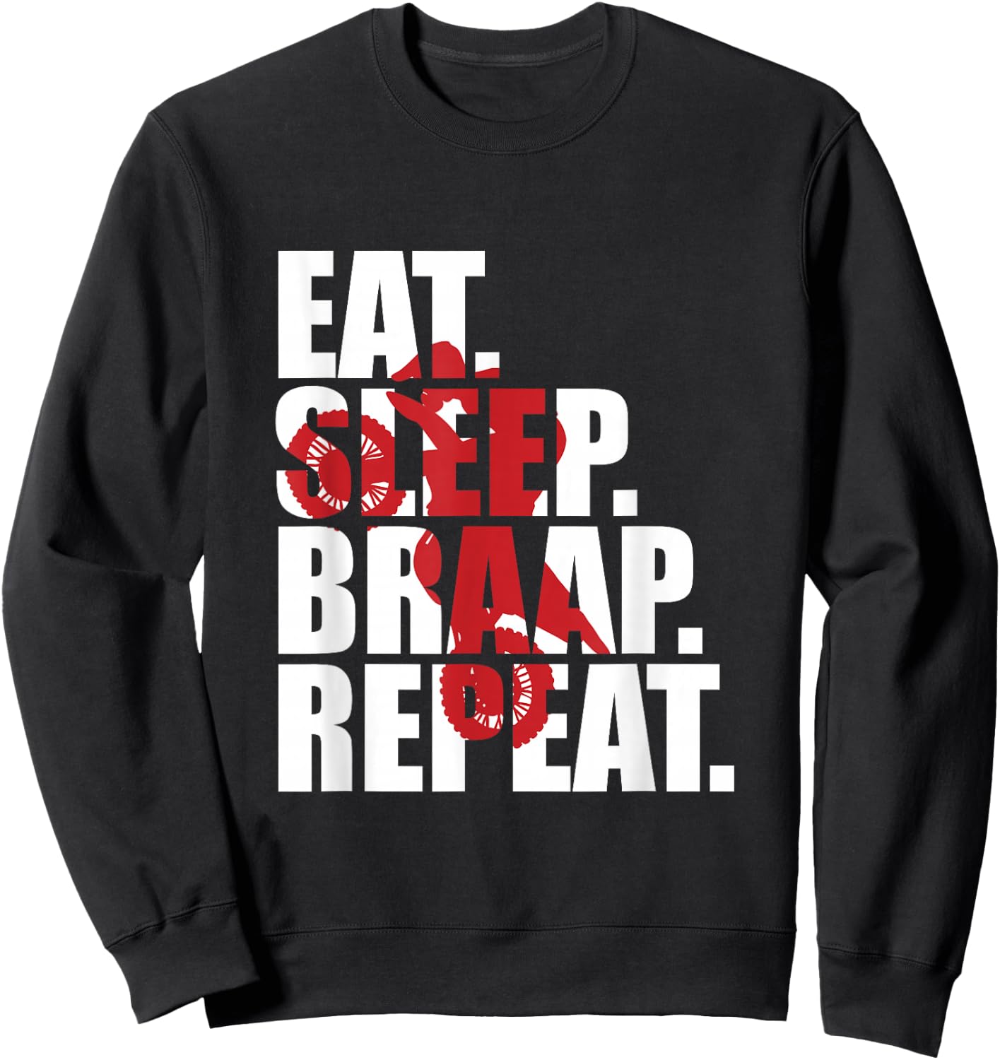 Motocross Eat Sleep Braap Repeat Dirt Bike Sweatshirt - Sweatshirt | Black
