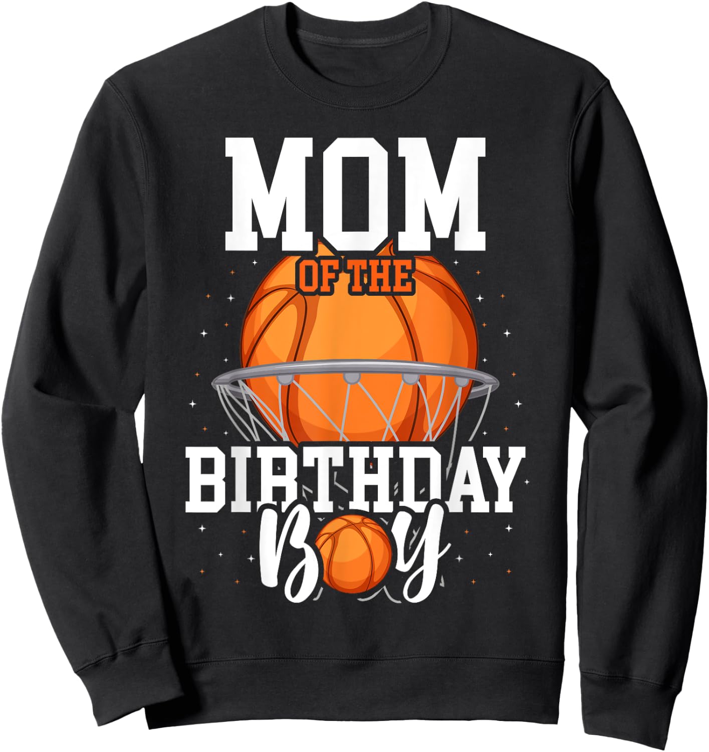 Mom Of The Birthday Boy Basketball Theme Bday Party Sweatshirt - Sweatshirt | Black