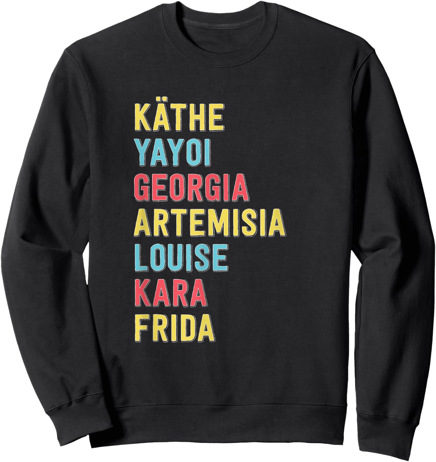 Famous Women Artists Feminist Art History Sweatshirt - Sweatshirt | Black