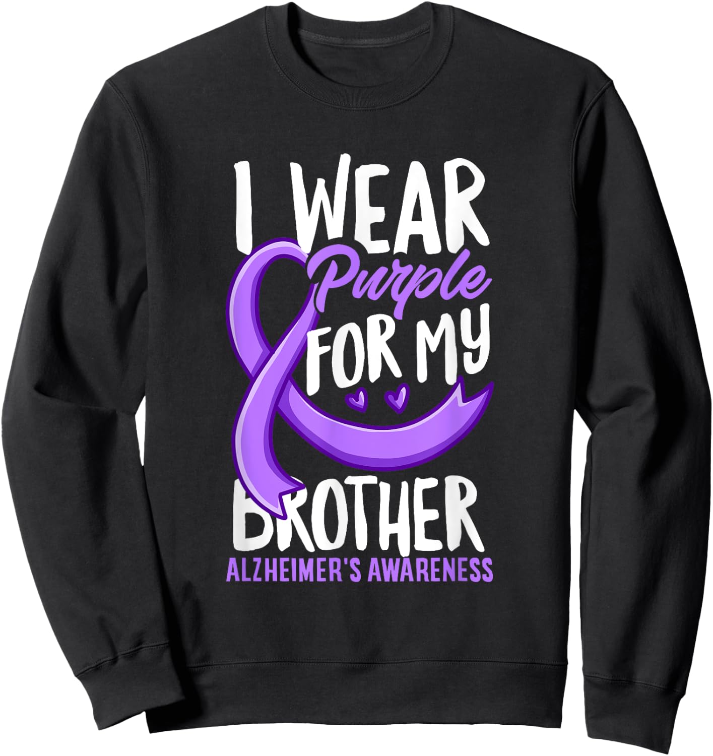 I Wear Purple For My Brother Alzheimer's Awareness Sweatshirt - Sweatshirt | Black