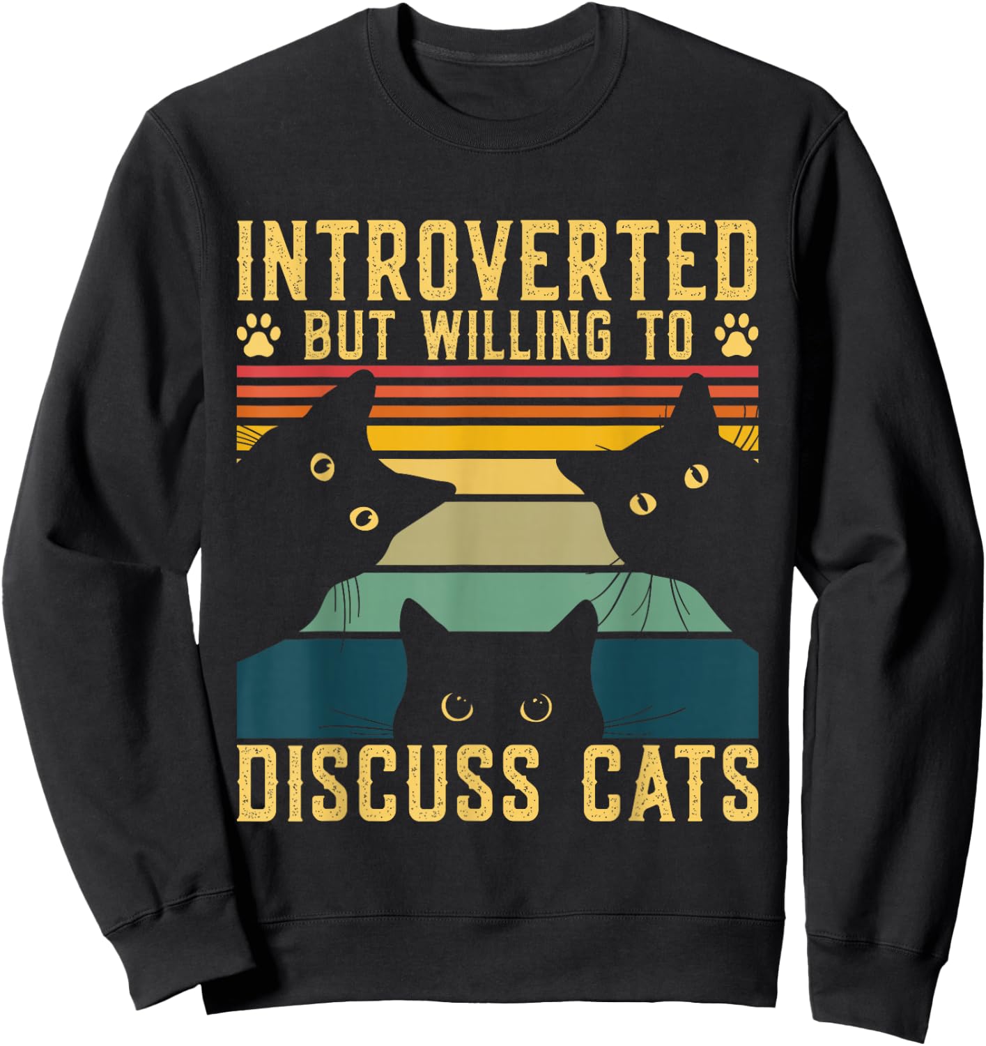 Funny Introverted But Willing To Discuss Cats Cat Owner Men Women Sweatshirt - Sweatshirt | Black
