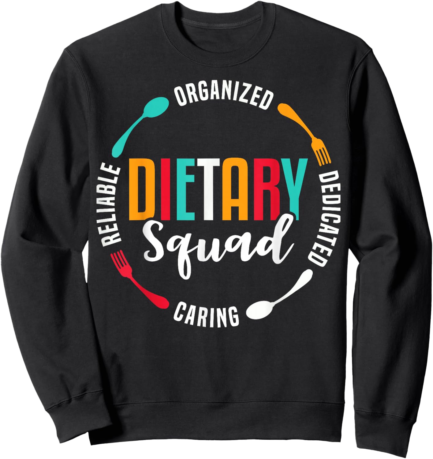 Dietary Squad Appreciation Dietary Worker Sweatshirt - Sweatshirt | Black