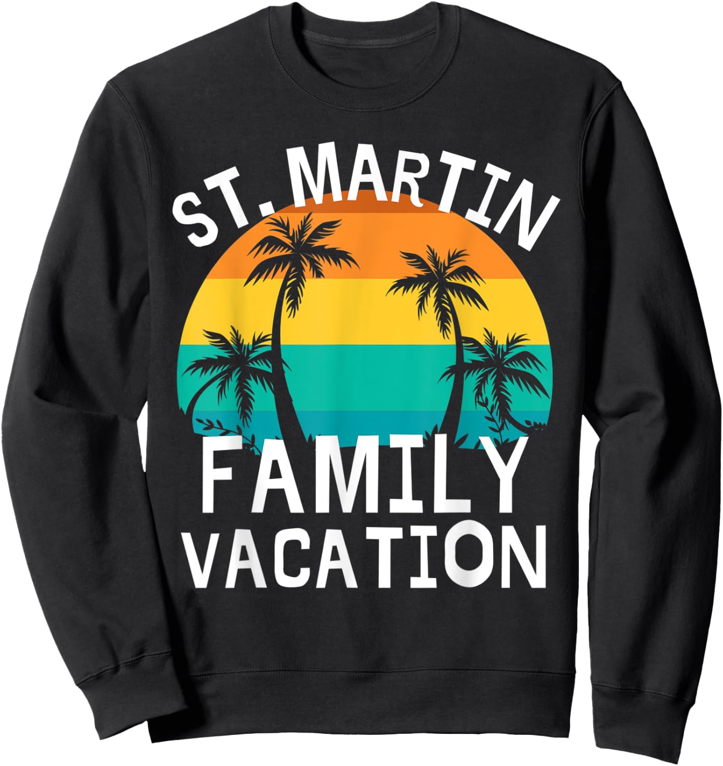 St. Martin Family Vacation Trip Men Women Kids Matching Sweatshirt - Sweatshirt | Black