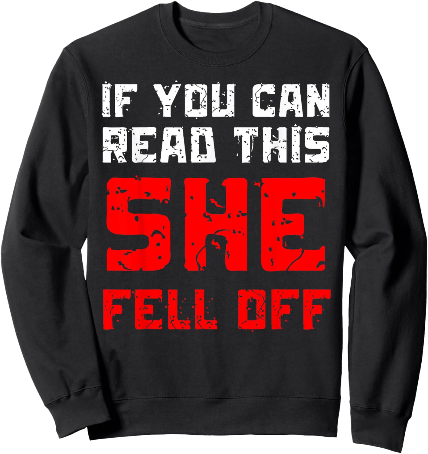 Men If You Can Read This She Fell Off Funny Biker Motorcycle Sweatshirt - Sweatshirt | Black