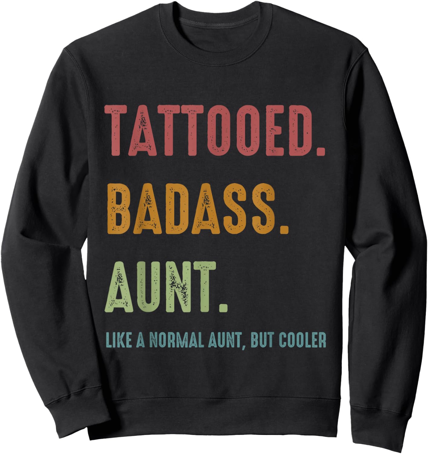 Tattooed Badass Aunt Inked Funny Gift Aunts Sweatshirt - Sweatshirt | Black