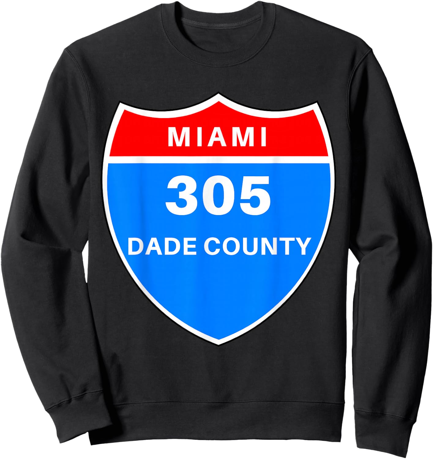 Miami Dade County 305 Road Sign Sweatshirt - Sweatshirt | Black