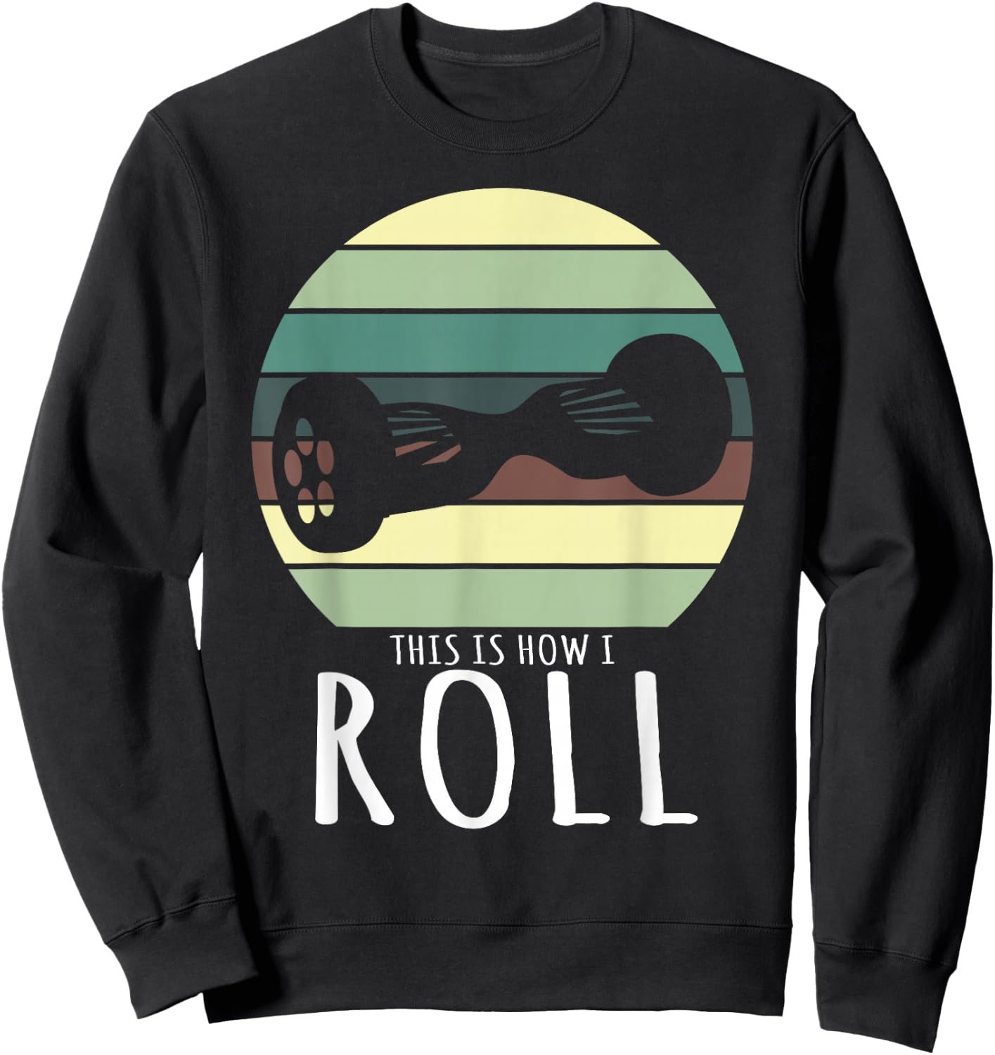 How to Roll Retro Hoverboard Design Sweatshirt - Sweatshirt | Black