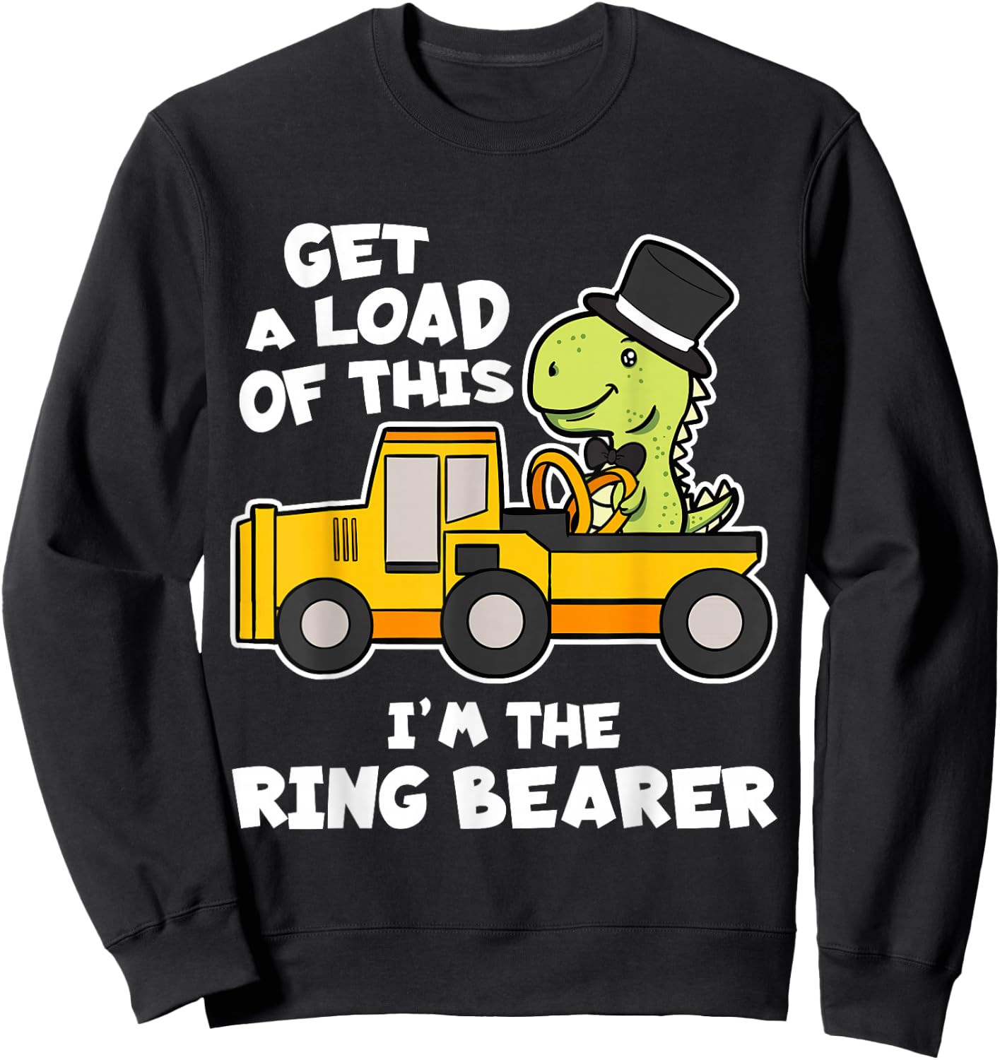 Get A Load Of This I'm The Ring Bearer Wedding Gift Sweatshirt - Sweatshirt | Black