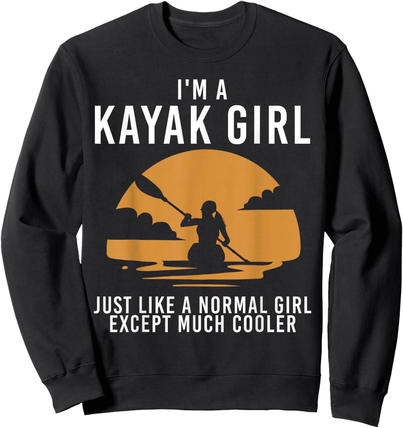 Cool Kayak Art Girls Kayaker Canoe Kayaking Kayak Sweatshirt - Sweatshirt | Black