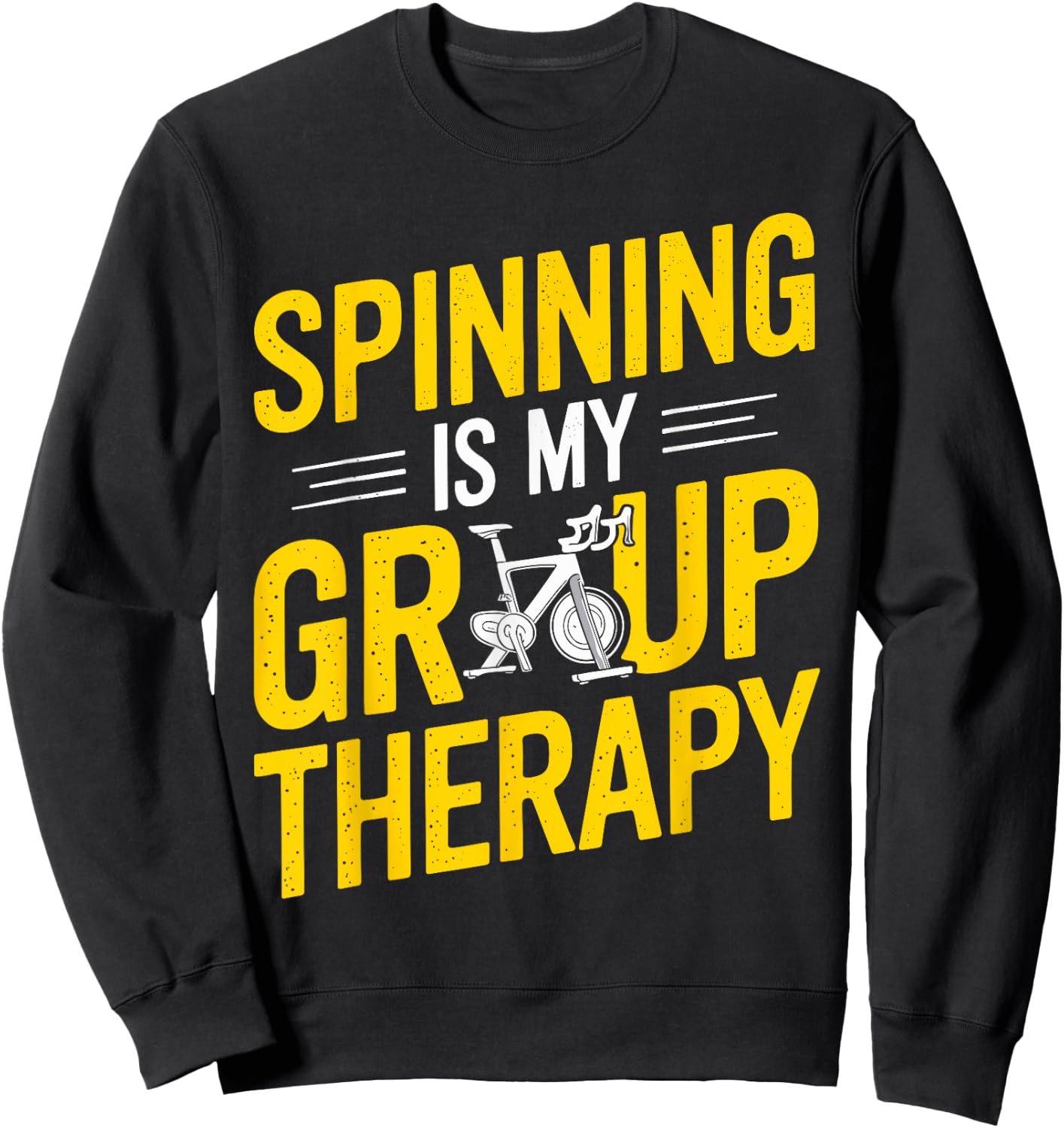 Spinning Is My Group Therapy Spin Class T Shirt Gym Sweatshirt - Sweatshirt | Black