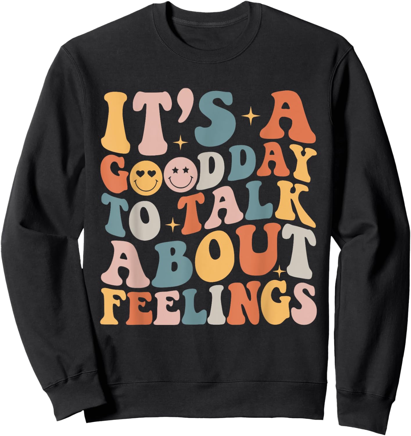 Groovy It's A Good Day to Talk About Feelings Mental Health Sweatshirt - Sweatshirt | Black