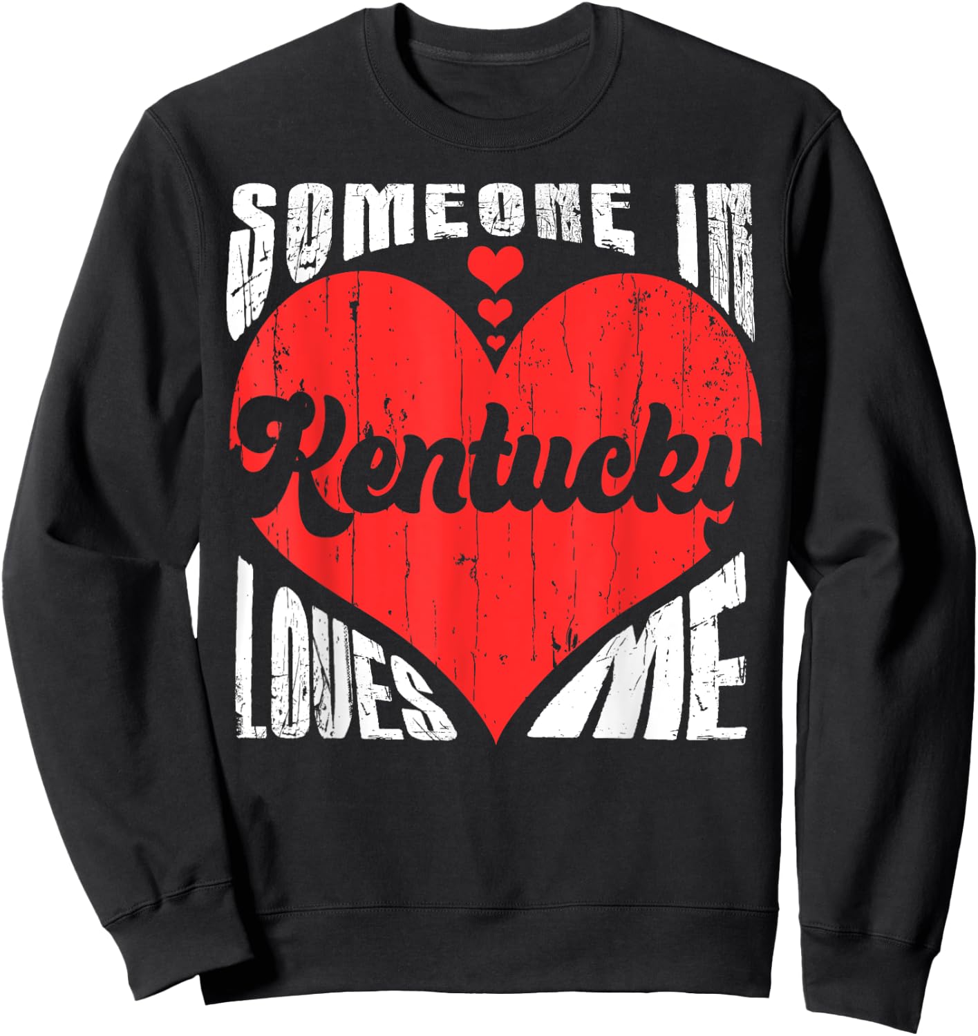 Someone In Kentucky Loves Me Heart Retro Vintage Sweatshirt - Sweatshirt | Black