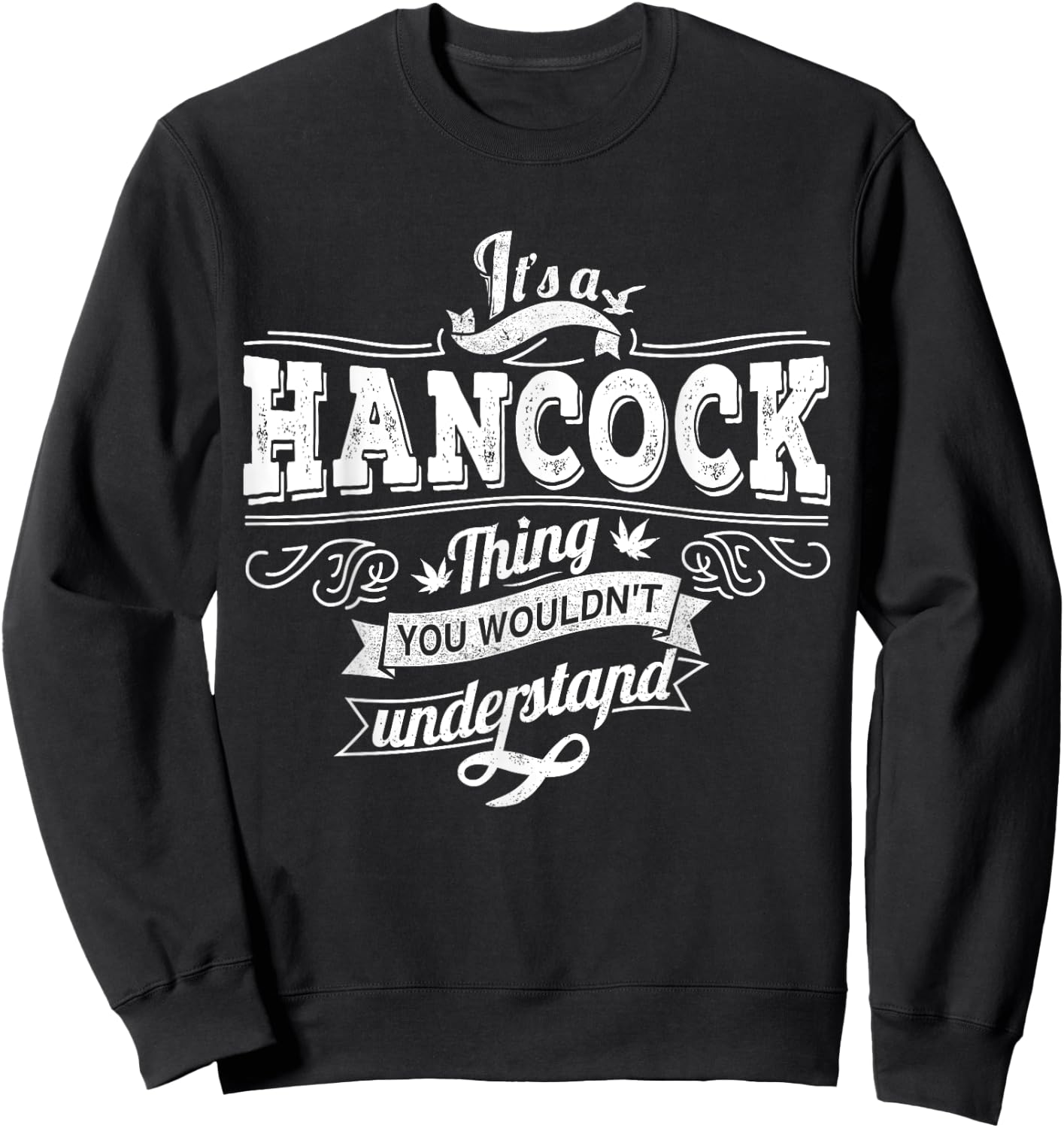 It's A HANCOCK Thing You Wouldn't Understand Family Name Sweatshirt - Sweatshirt | Black