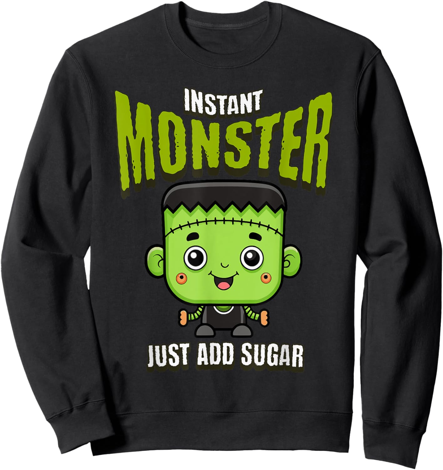 Cute Frankenstein Instant Monster Just Add Sugar Halloween Sweatshirt - Sweatshirt | Black