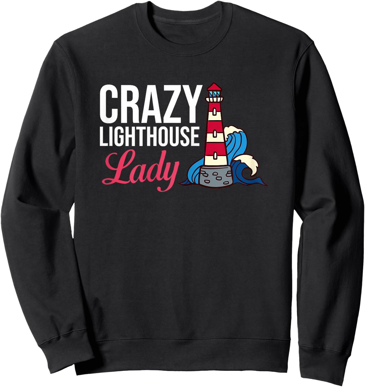 Lighthouse Tower Beach Ocean Quotes Lamp Light Sweatshirt - Sweatshirt | Black