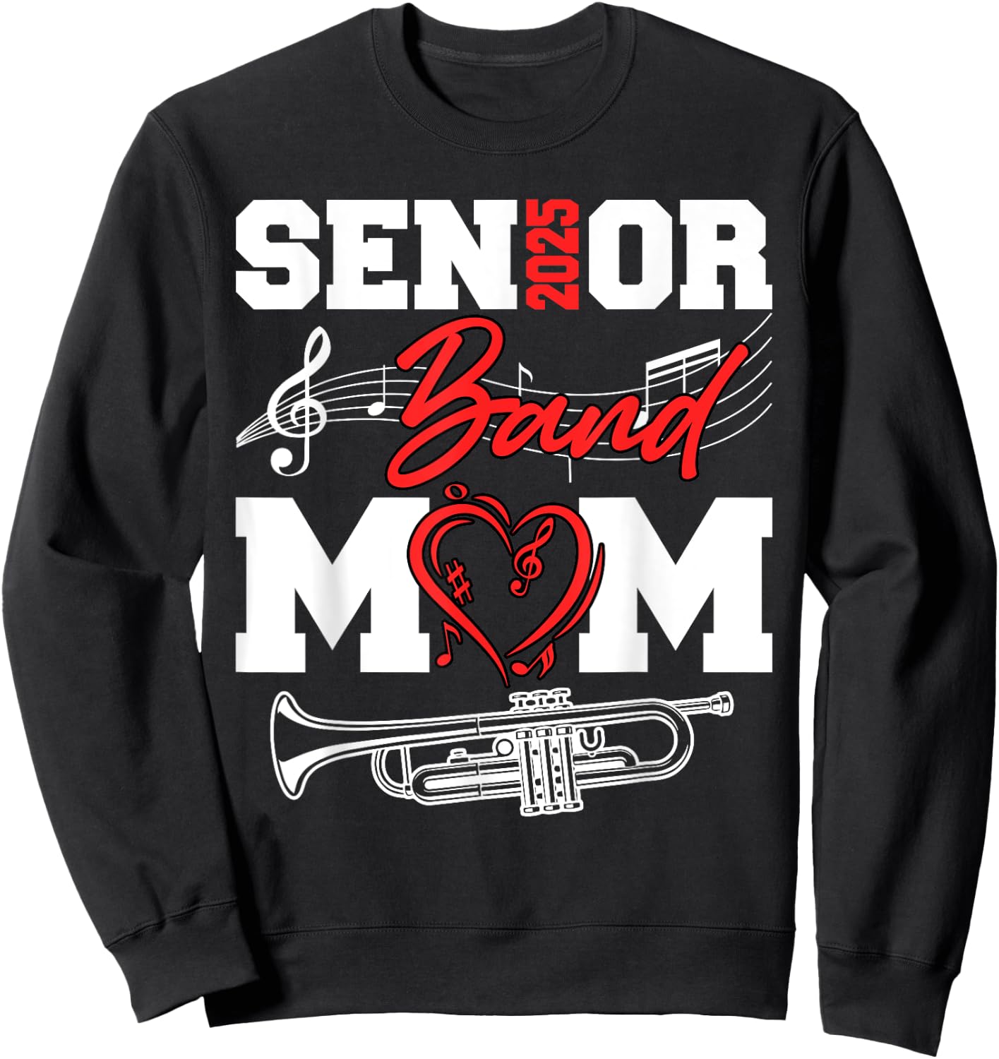 Senior Band Mom 2025 Marching Band Class of 2025 Trumpet Sweatshirt - Sweatshirt | Black