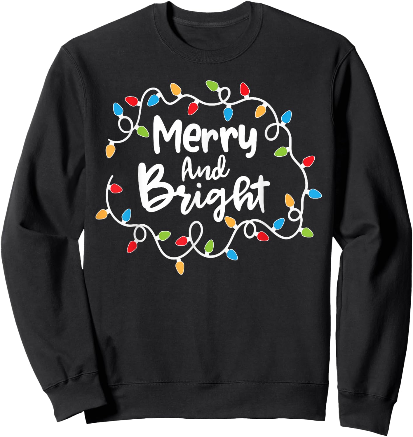 Merry and Bright Santa Christmas Xmas Lights Pajamas Holiday Sweatshirt - Sweatshirt | Black