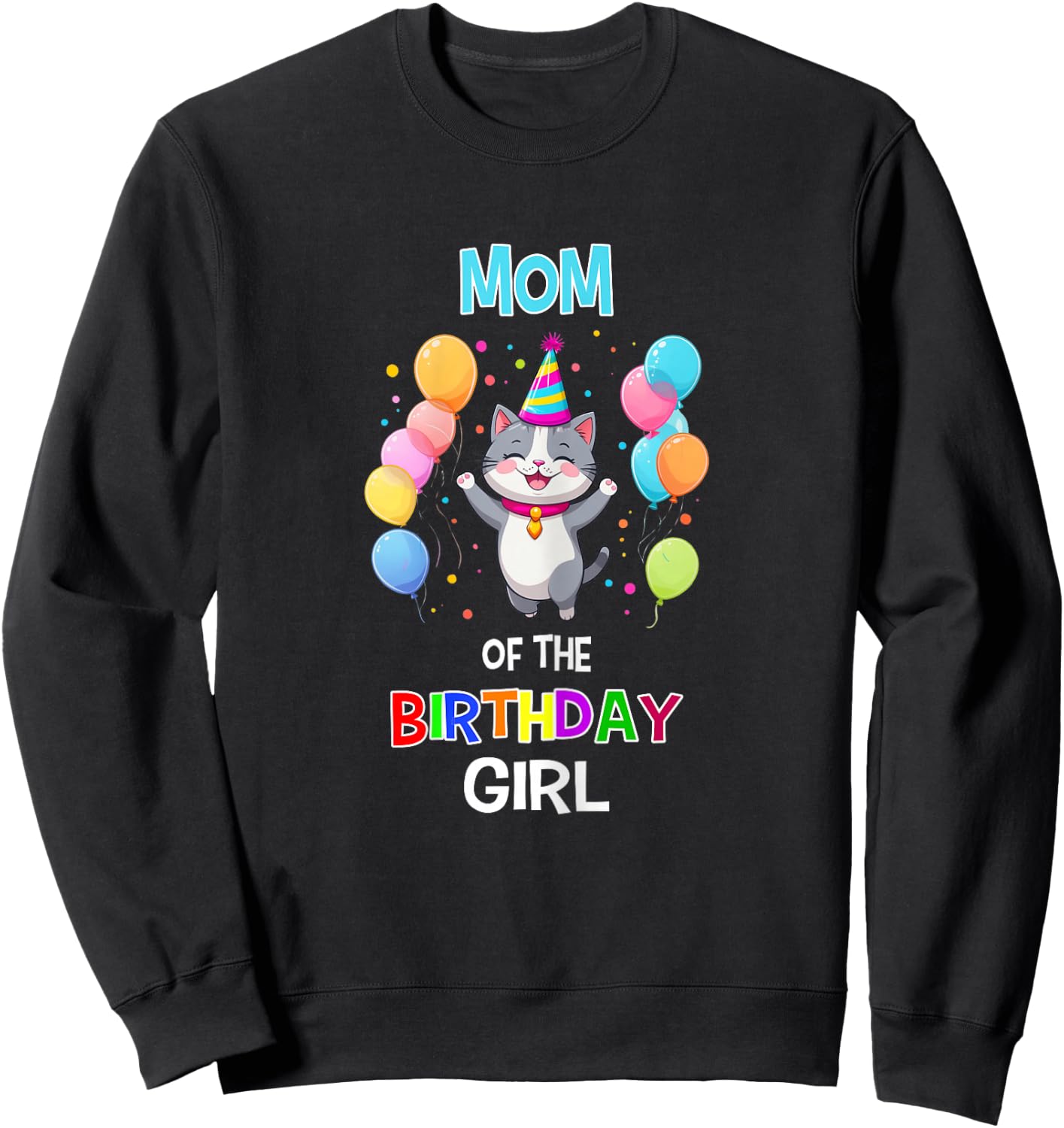 Mom of the Birthday Girl Cat Lover Mother Cat Birthday Sweatshirt - Sweatshirt | Black