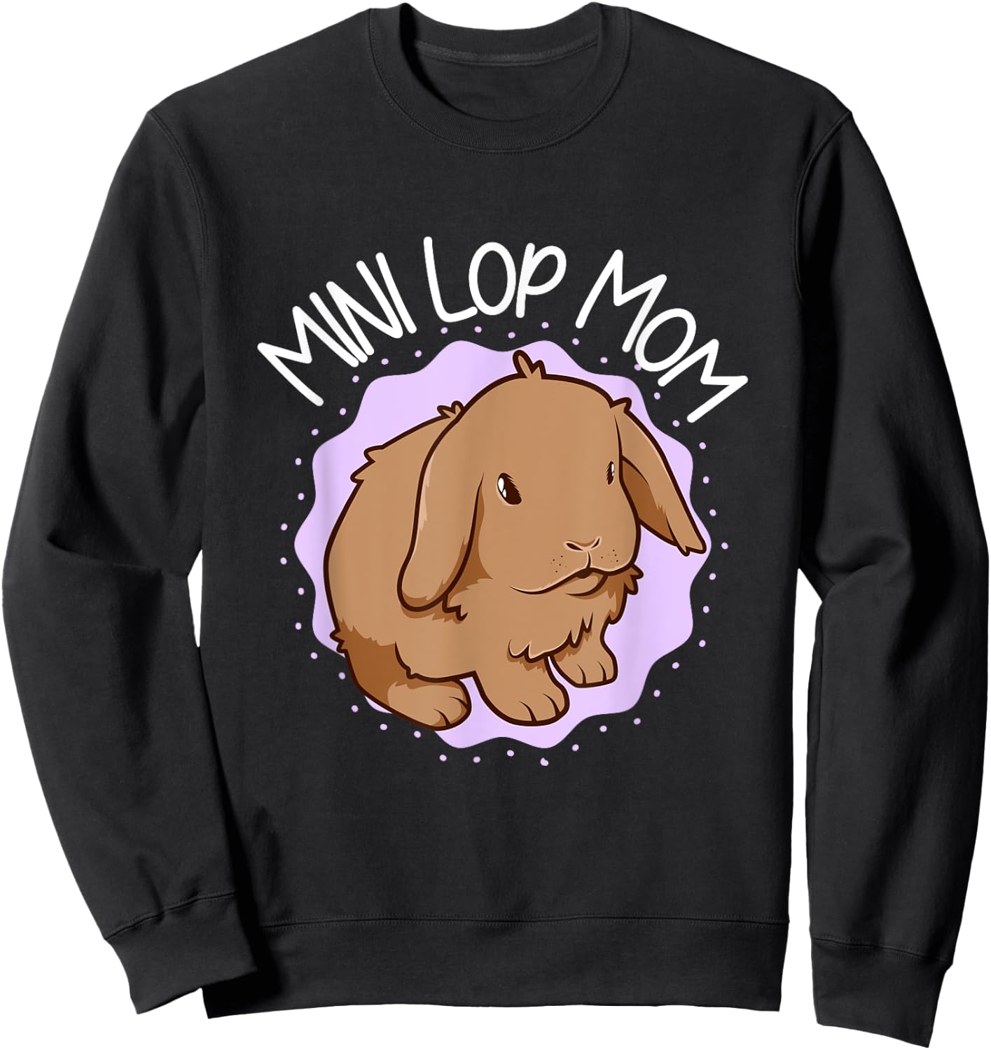 Mini Lop Mom Sweatshirt - Sweatshirt | Black
