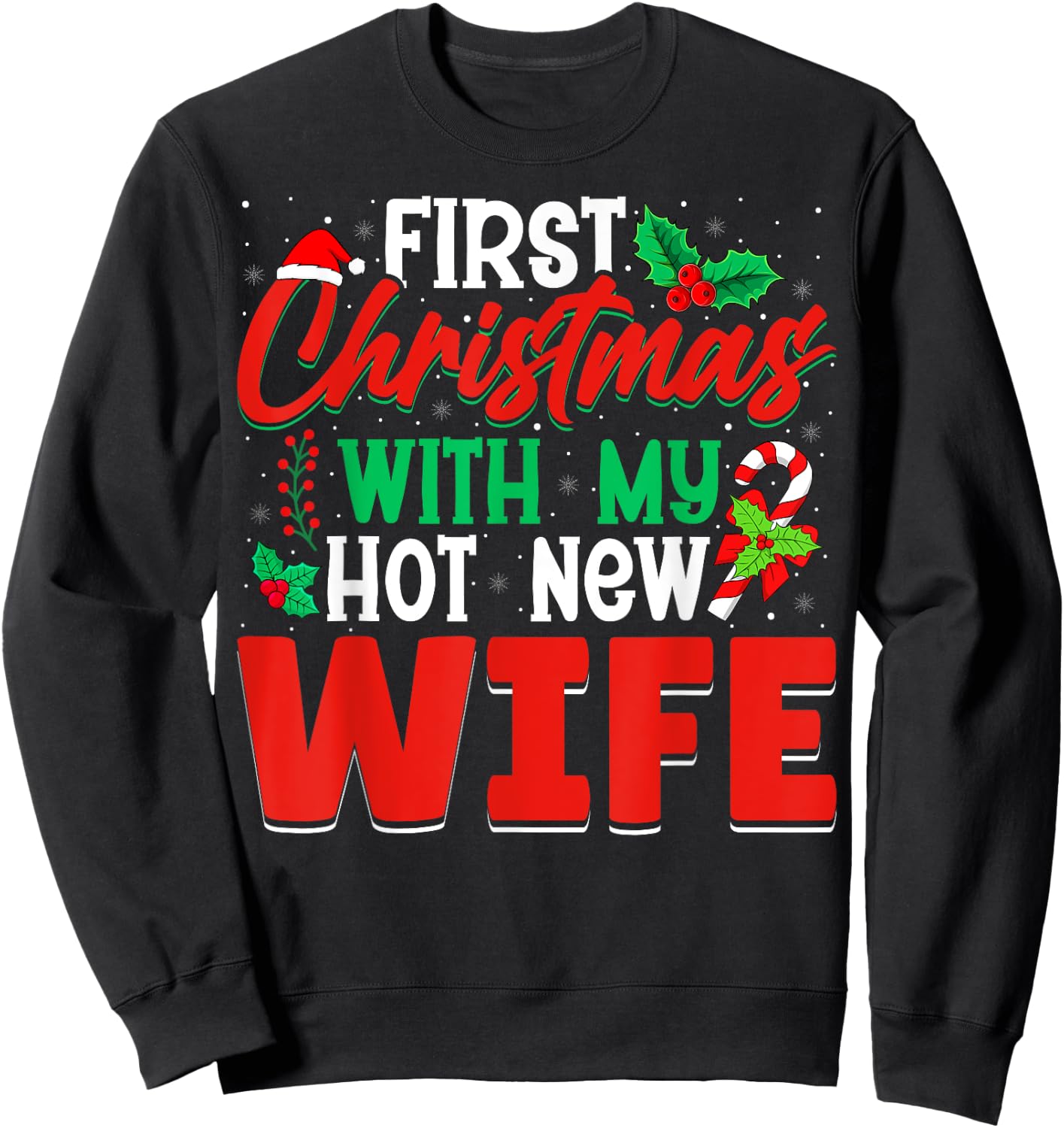 First Christmas With My Hot New Wife - Xmas Party Husband Sweatshirt - Sweatshirt | Black